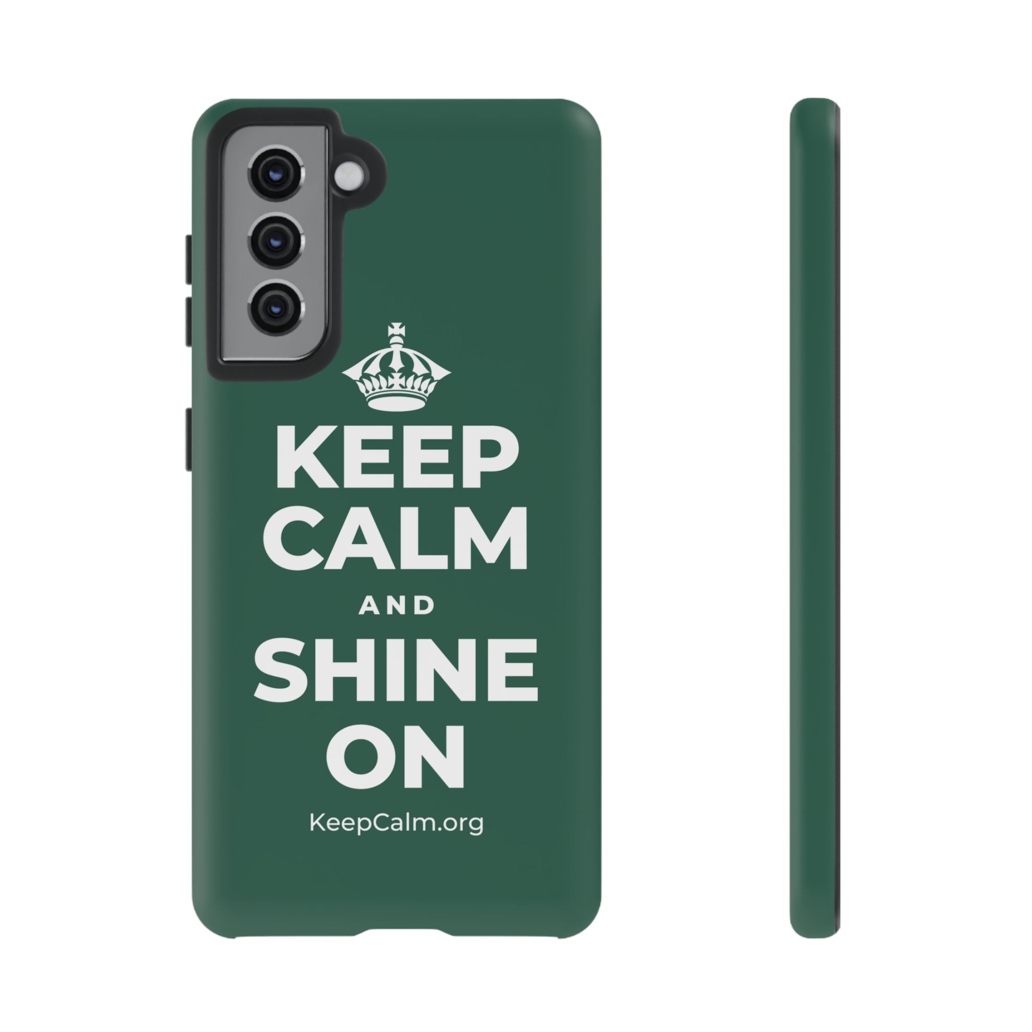 KEEP CALM AND SHINE ON Phone Case