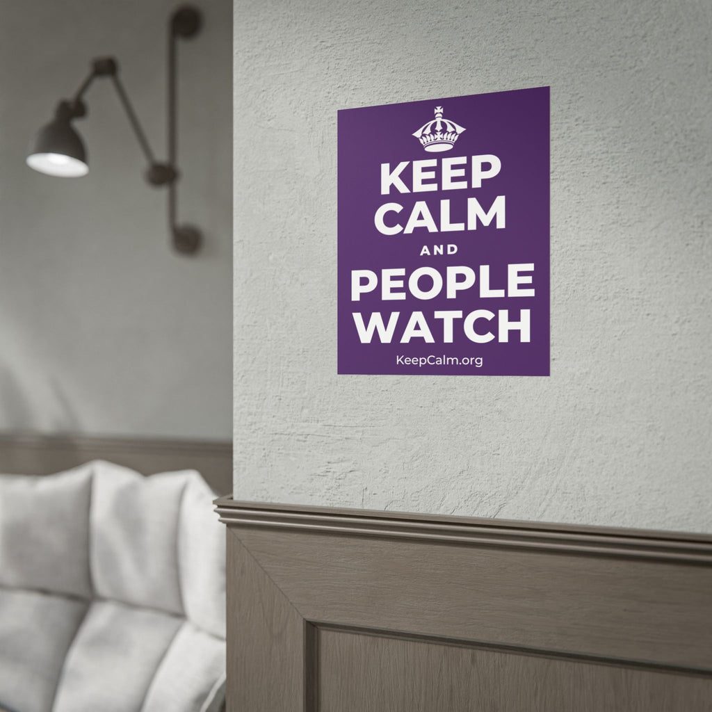KEEP CALM AND PEOPLE WATCH Poster