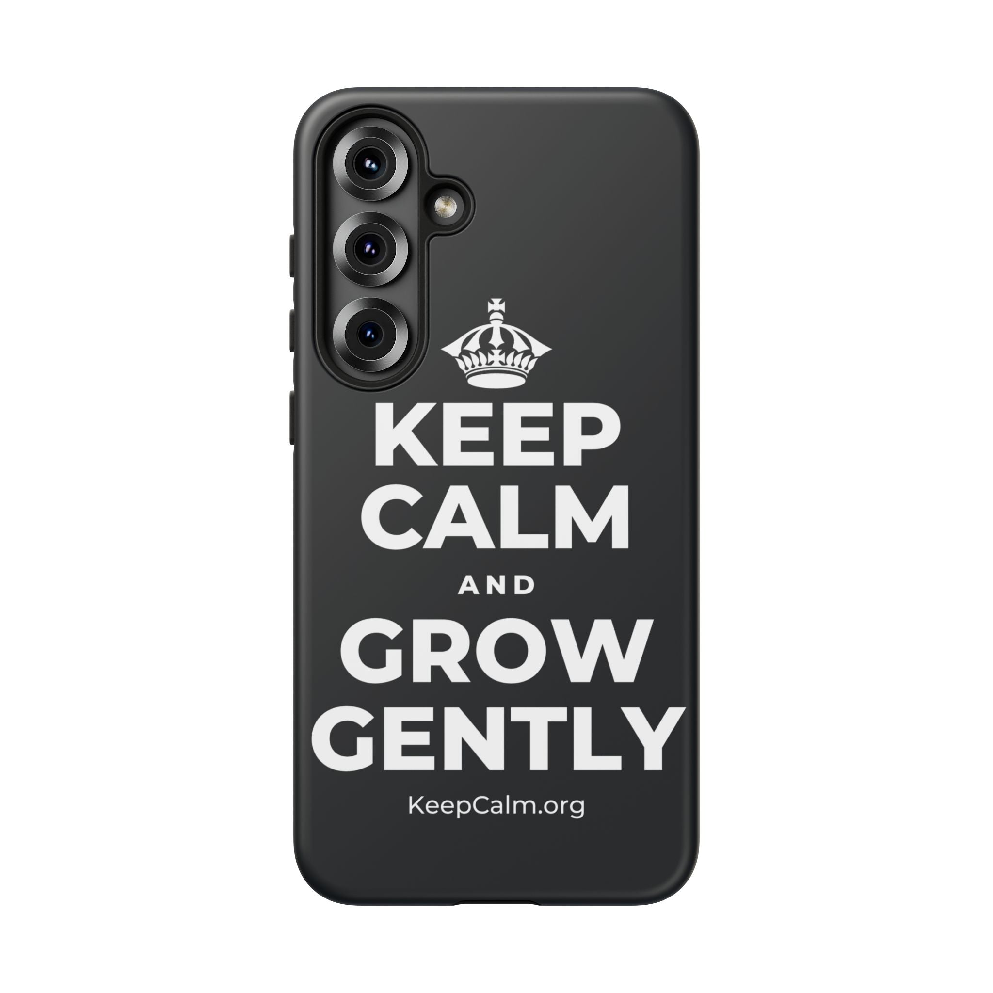 KEEP CALM AND GROW GENTLY Phone Case (Dark)