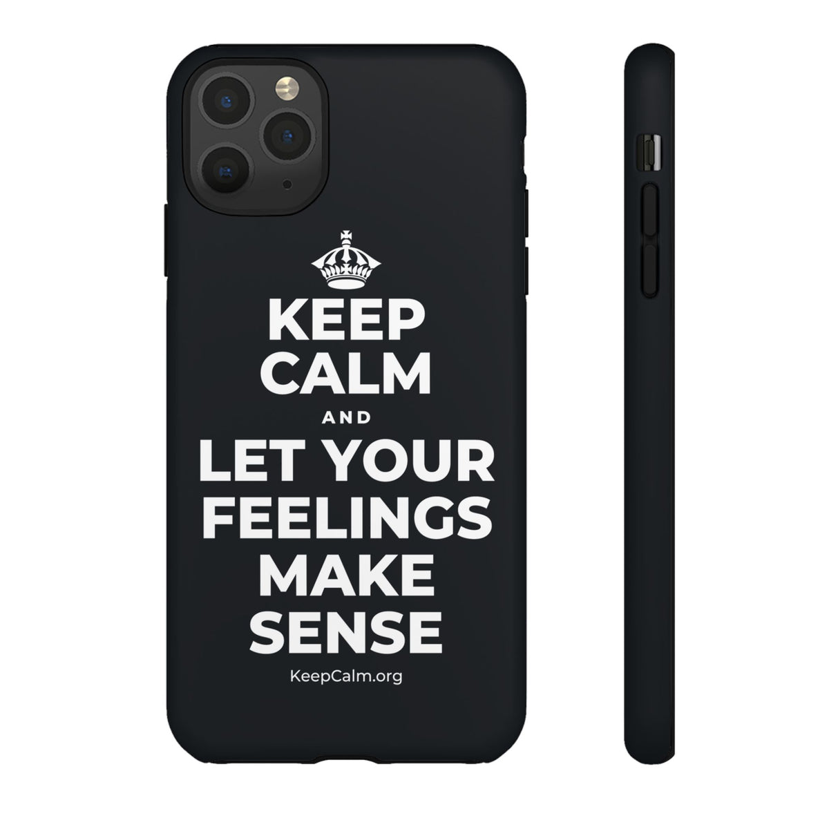 KEEP CALM AND LET YOUR FEELINGS MAKE SENSE Phone Case (Dark)
