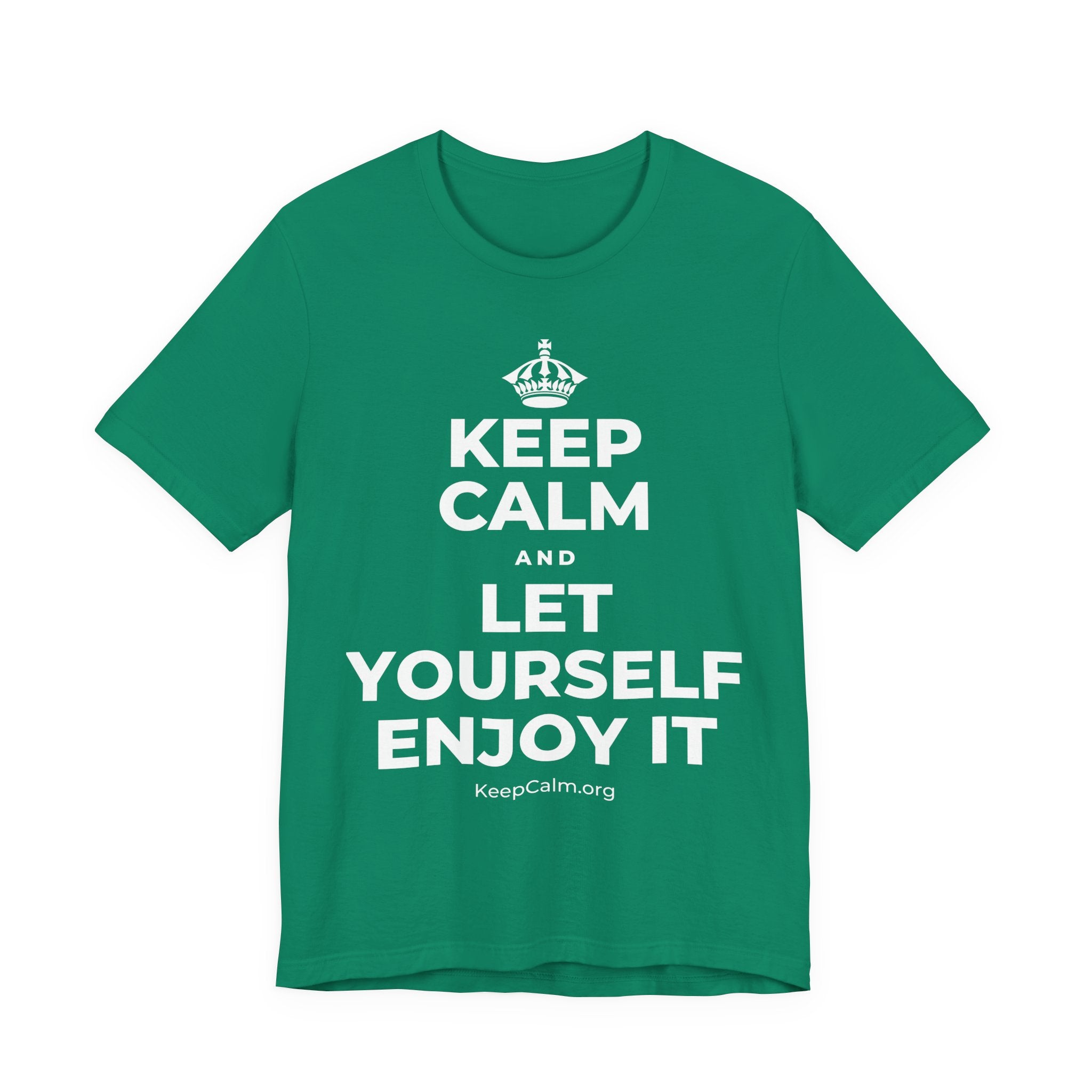 KEEP CALM AND LET YOURSELF ENJOY IT T-Shirt (White–Asphalt)