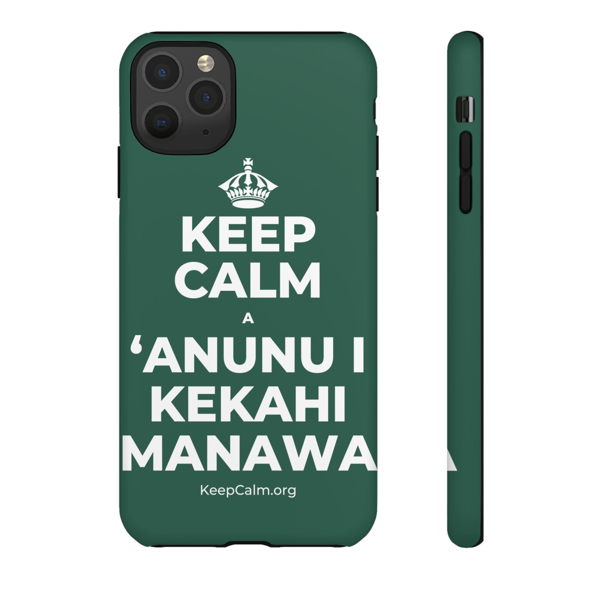 KEEP CALM A ʻANUNU I KEKAHI MANAWA Phone Case