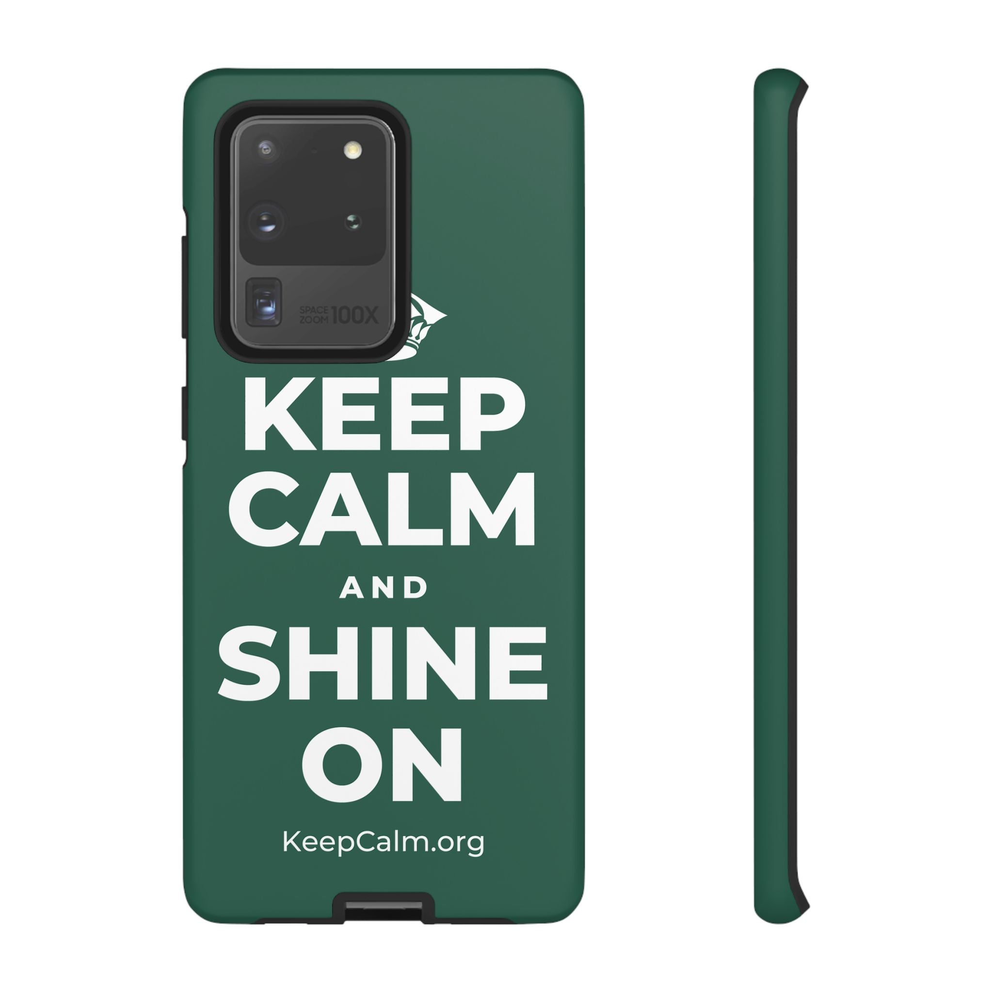 KEEP CALM AND SHINE ON Phone Case