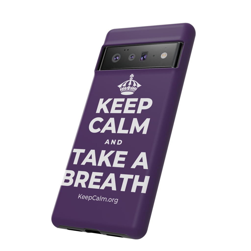 KEEP CALM AND TAKE A BREATH Phone Case