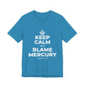 KEEP CALM AND BLAME MERCURY T-Shirt (White–Asphalt)