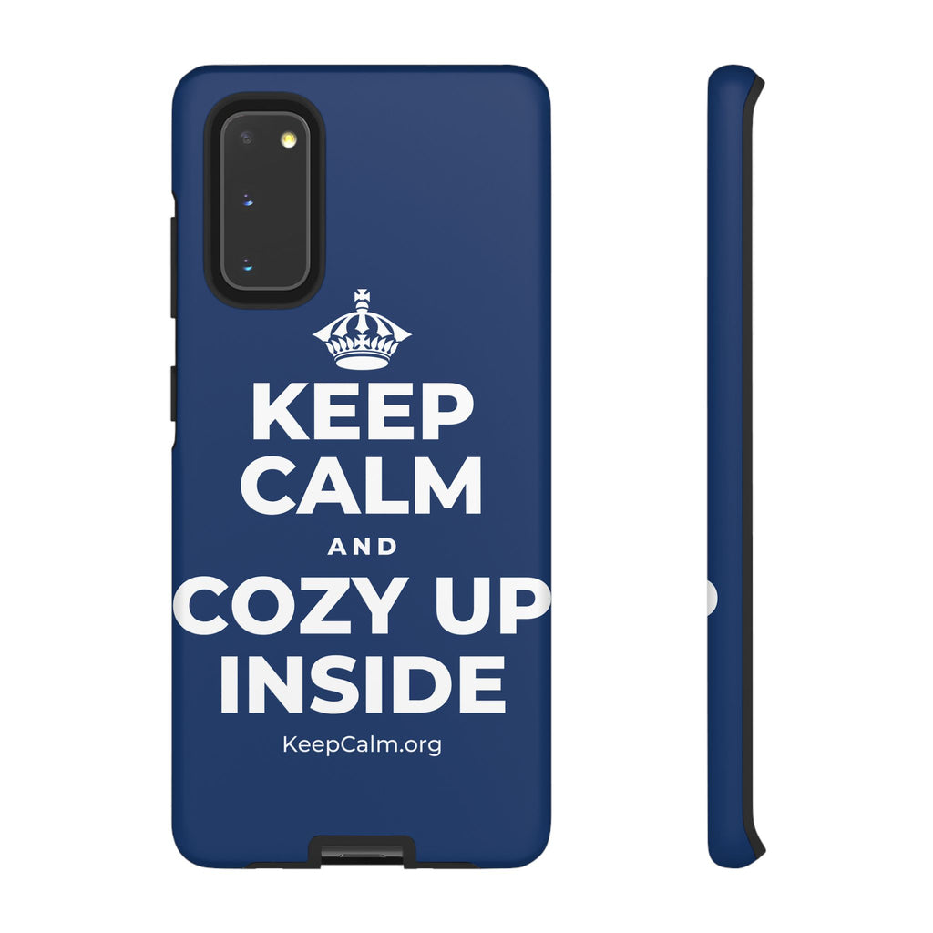 KEEP CALM AND COZY UP INSIDE Phone Case