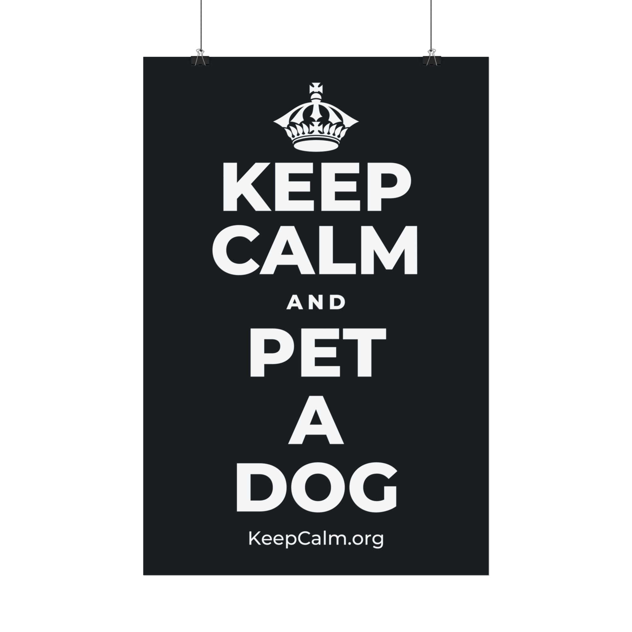KEEP CALM AND PET A DOG Satin Poster (Dark)