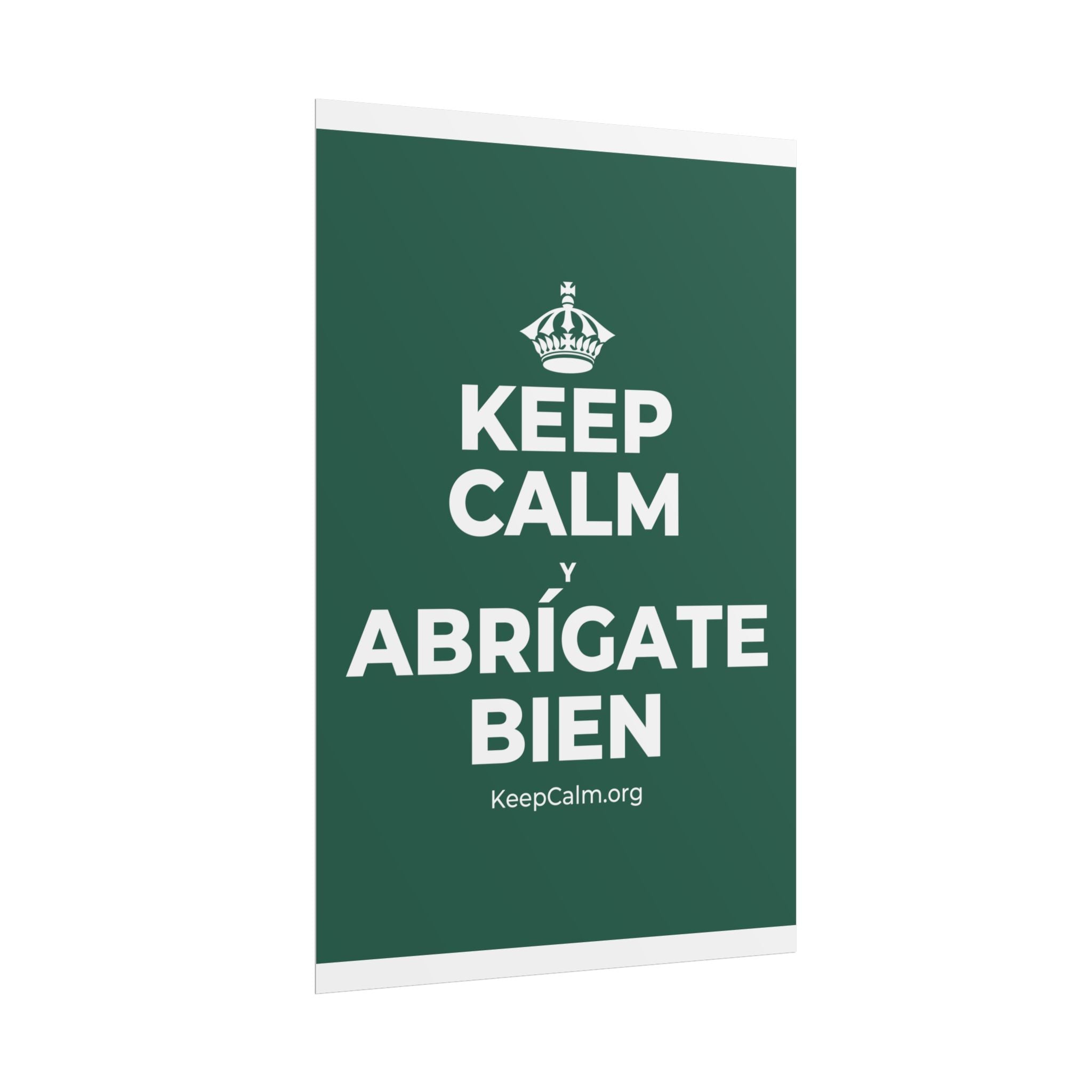 KEEP CALM Y ABRÍGATE BIEN Poster