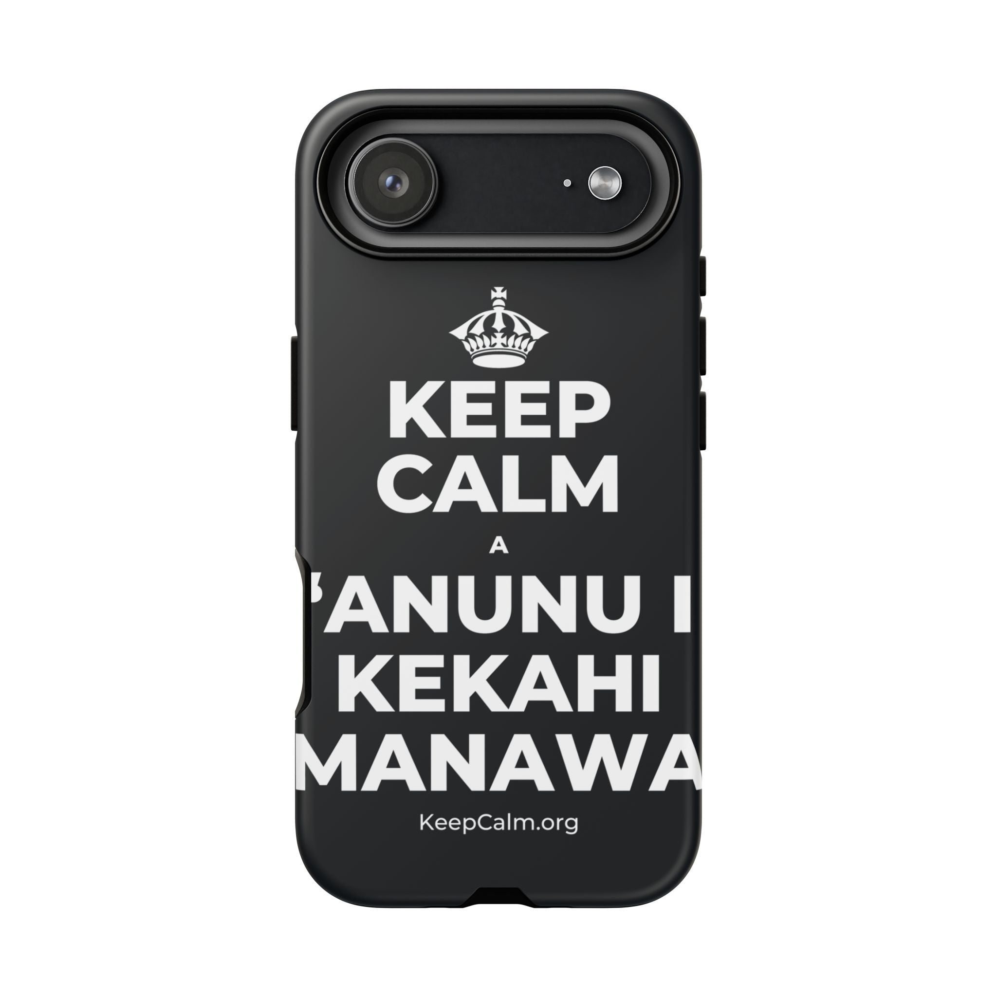 KEEP CALM A ʻANUNU I KEKAHI MANAWA Phone Case (Dark)