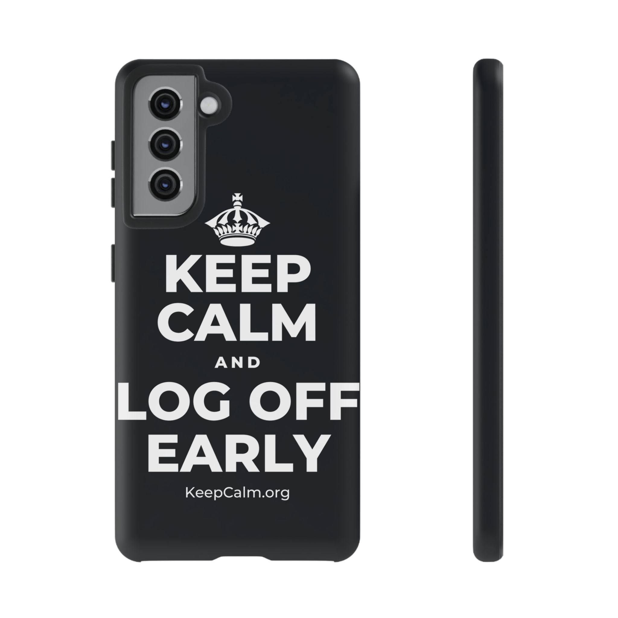 KEEP CALM AND LOG OFF EARLY Phone Case (Dark)