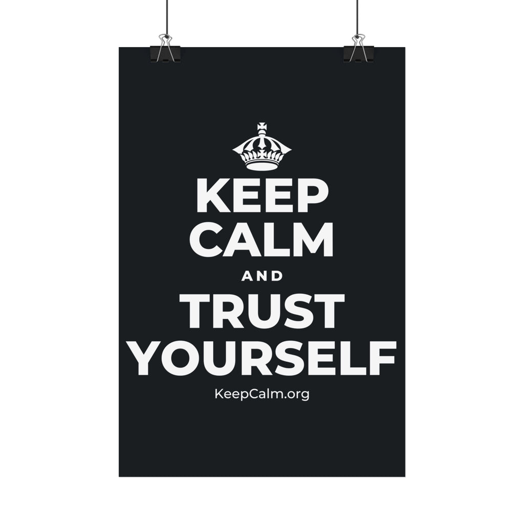 KEEP CALM AND TRUST YOURSELF Satin Poster (Dark)