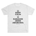 KEEP CALM DA YI ƘARAMIN JERIN ABUBUWA Tri-Blend Tee