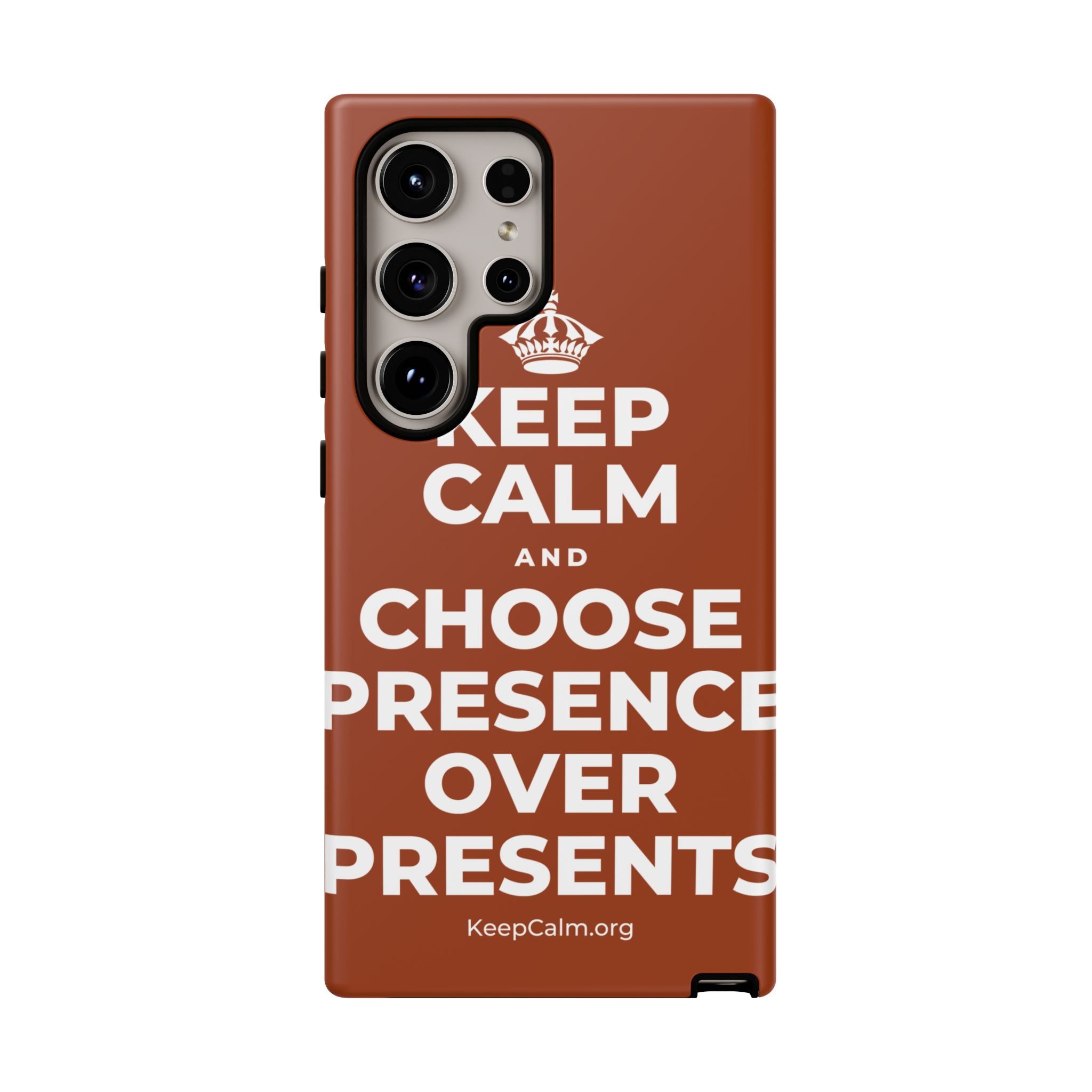 KEEP CALM AND CHOOSE PRESENCE OVER PRESENTS Phone Case