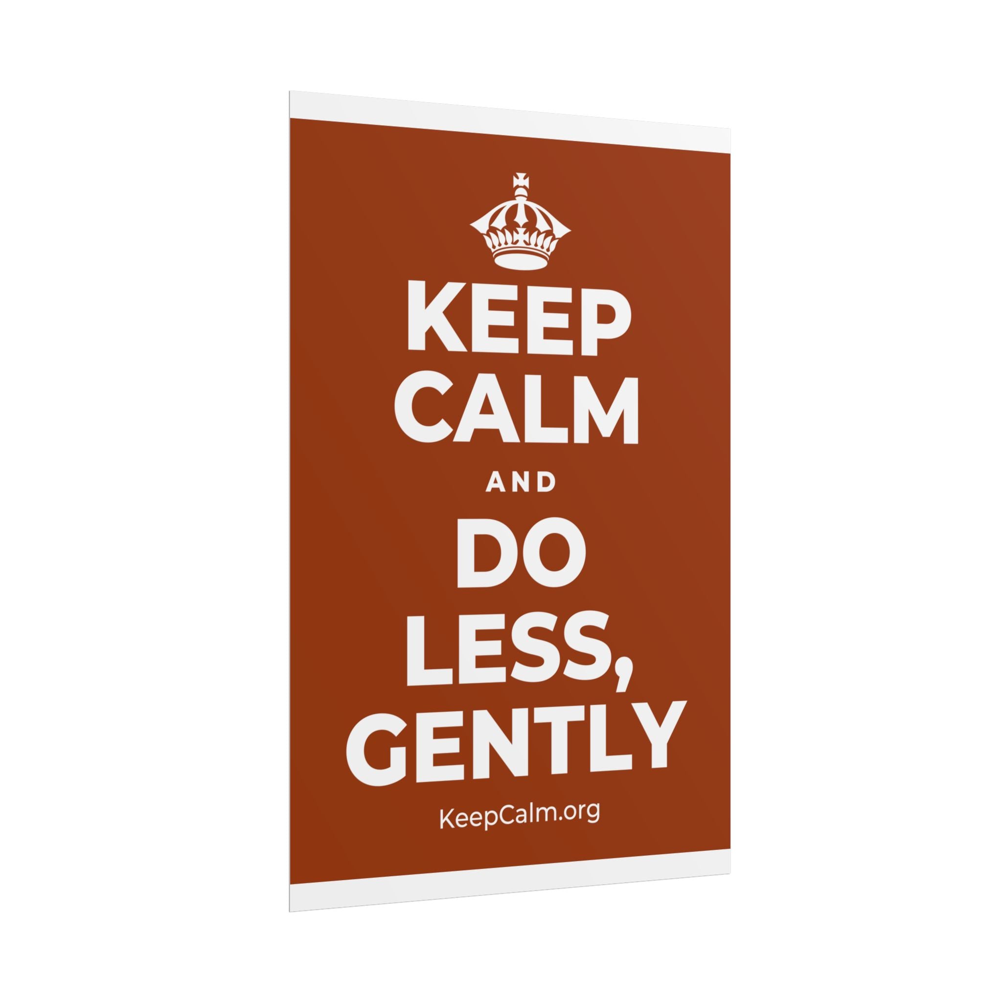 KEEP CALM AND DO LESS, GENTLY Poster
