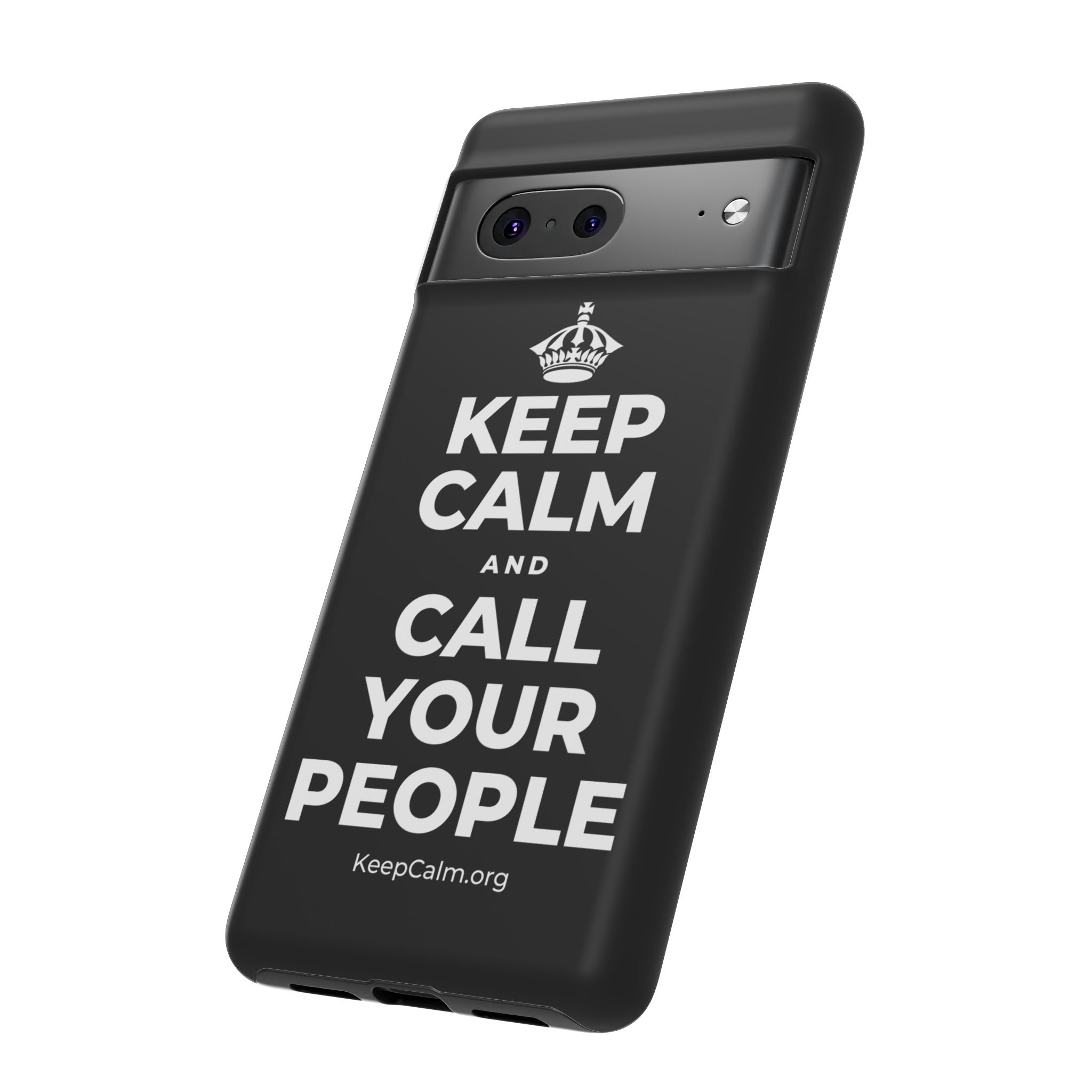 KEEP CALM AND CALL YOUR PEOPLE Phone Case