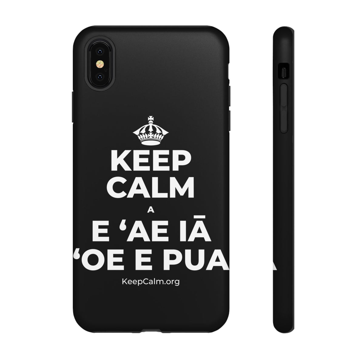 KEEP CALM A E ʻAE IĀ ʻOE E PUA Phone Case