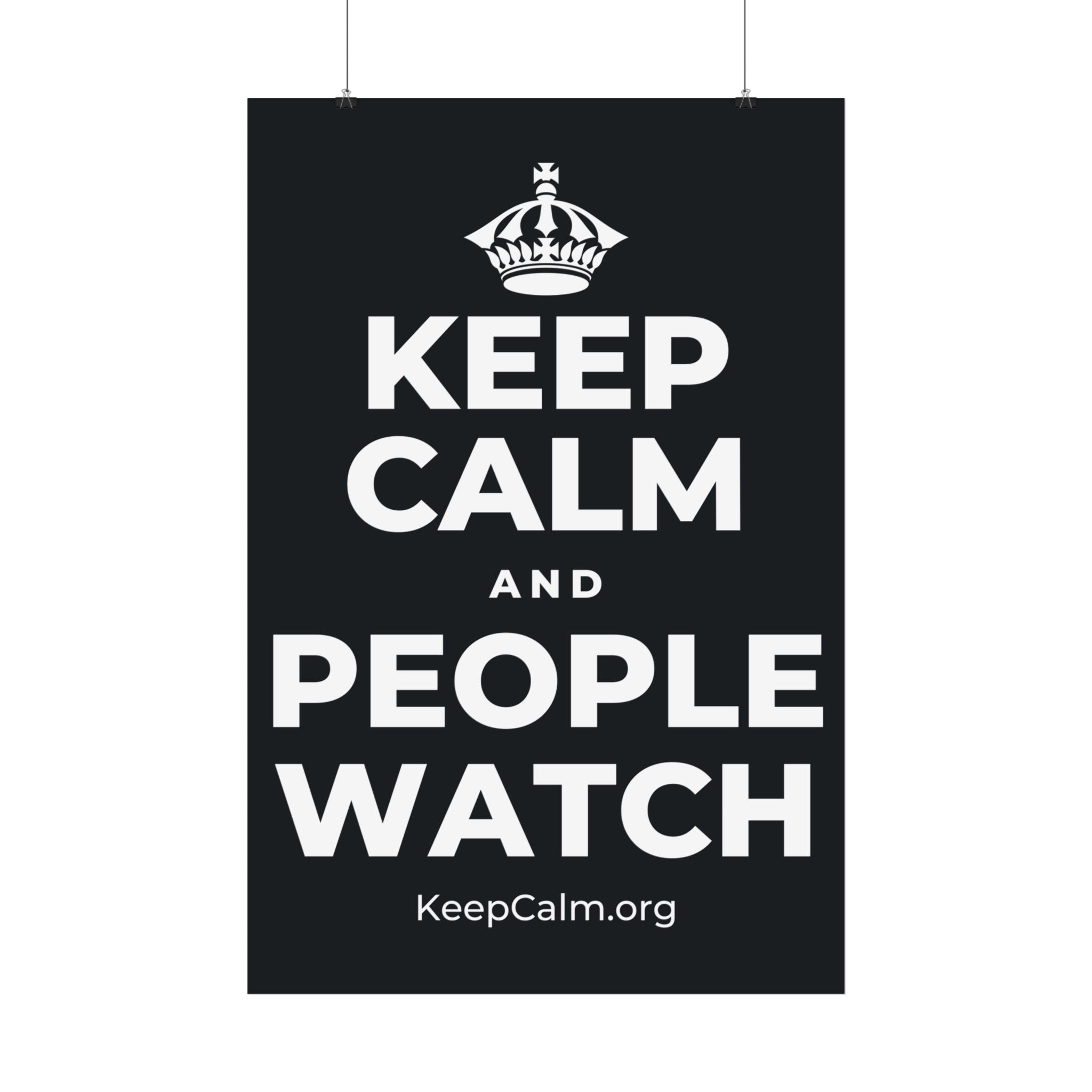KEEP CALM AND PEOPLE WATCH Satin Poster (Dark)