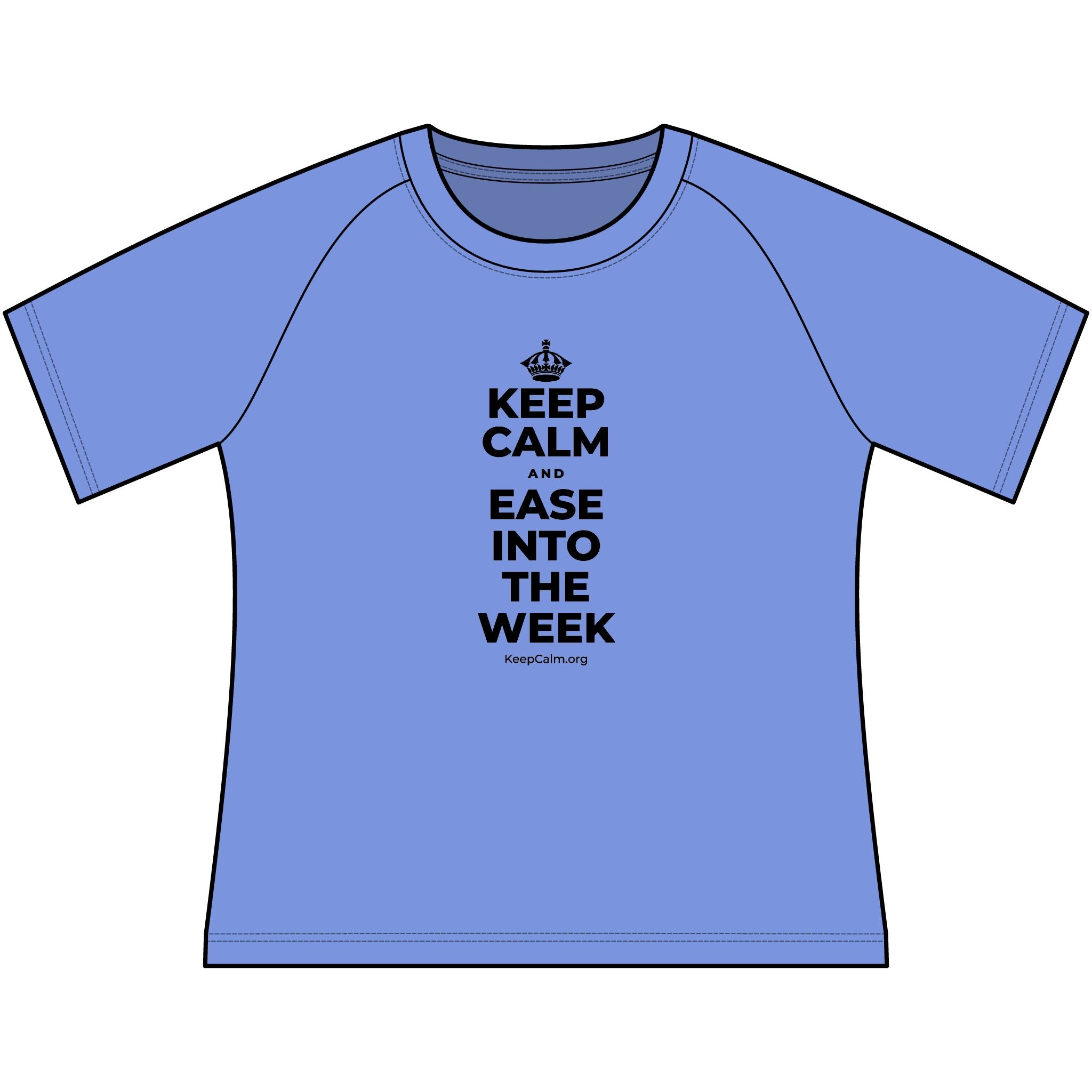 KEEP CALM AND EASE INTO THE WEEK Women's Raglan Tee