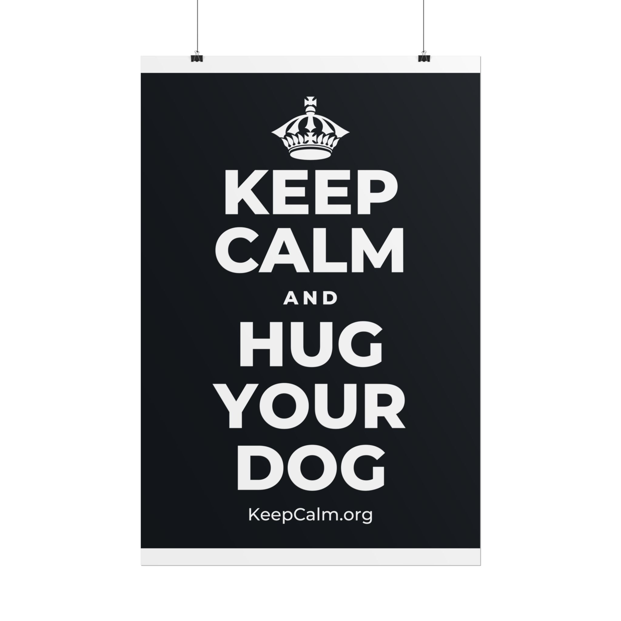 KEEP CALM AND HUG YOUR DOG Poster (Dark)