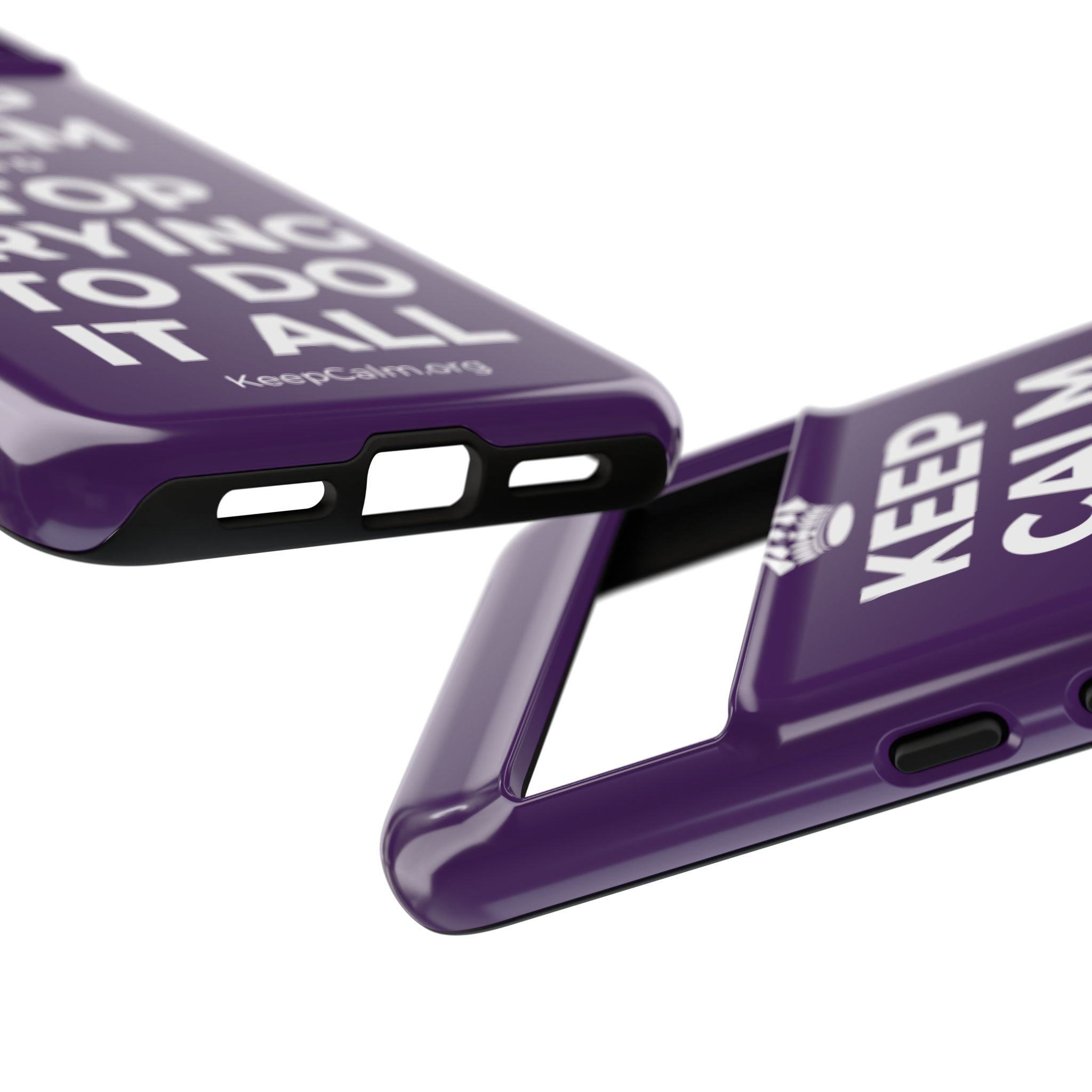 KEEP CALM AND STOP TRYING TO DO IT ALL Phone Case
