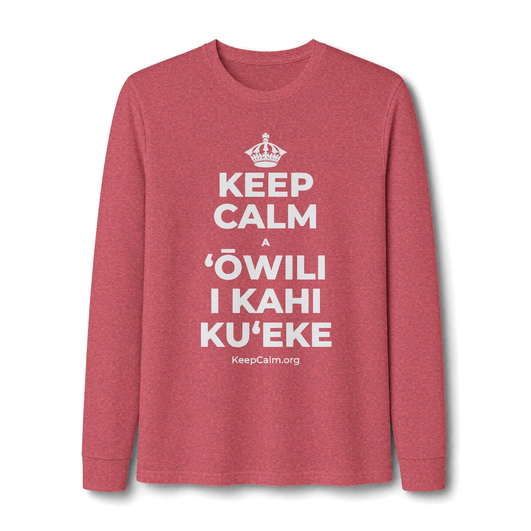 KEEP CALM A ʻŌWILI I KAHI KUʻEKE Long Sleeve Tee