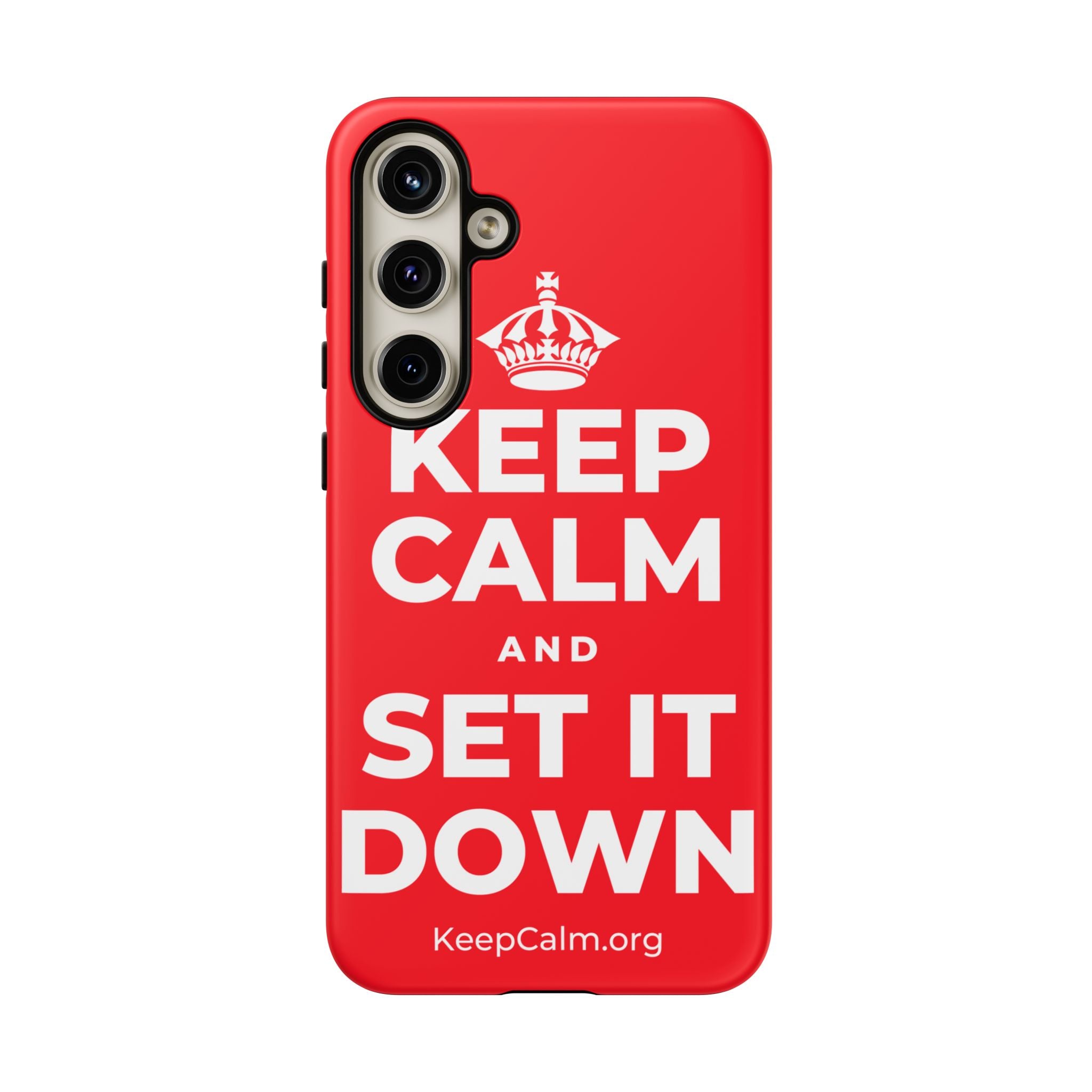 KEEP CALM AND SET IT DOWN Phone Case