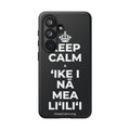 KEEP CALM A ʻIKE I NĀ MEA LIʻILIʻI Phone Case (Dark)