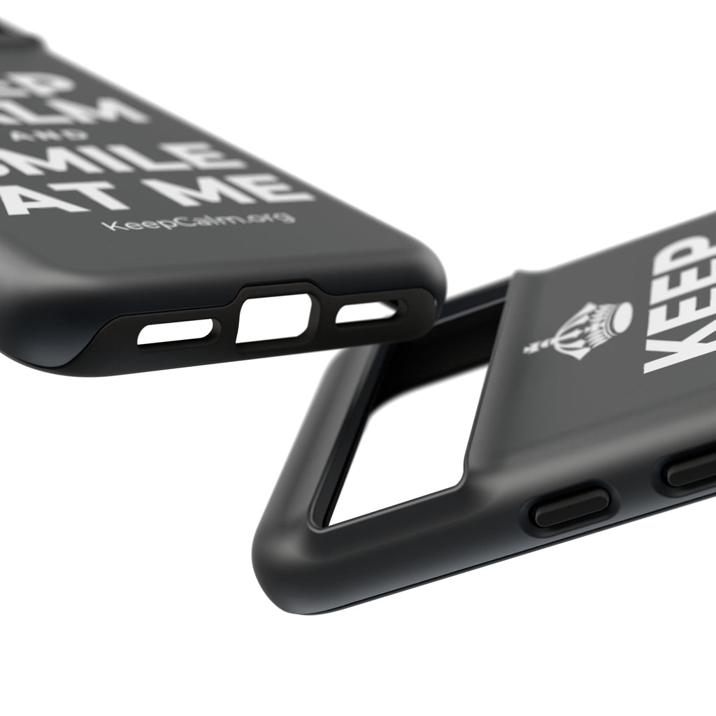 KEEP CALM AND SMILE AT ME Phone Case (Dark)