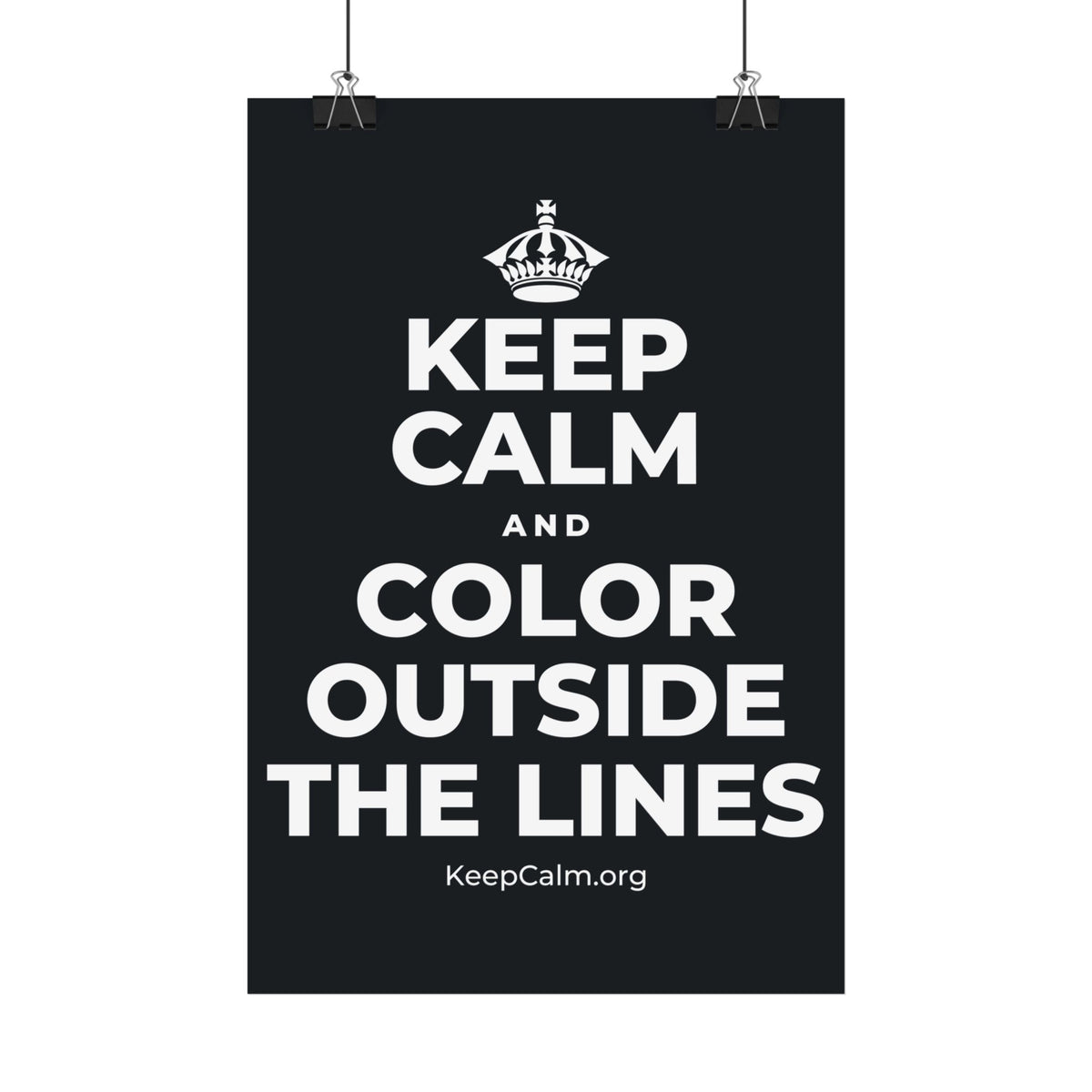 KEEP CALM AND COLOR OUTSIDE THE LINES Satin Poster (Dark)