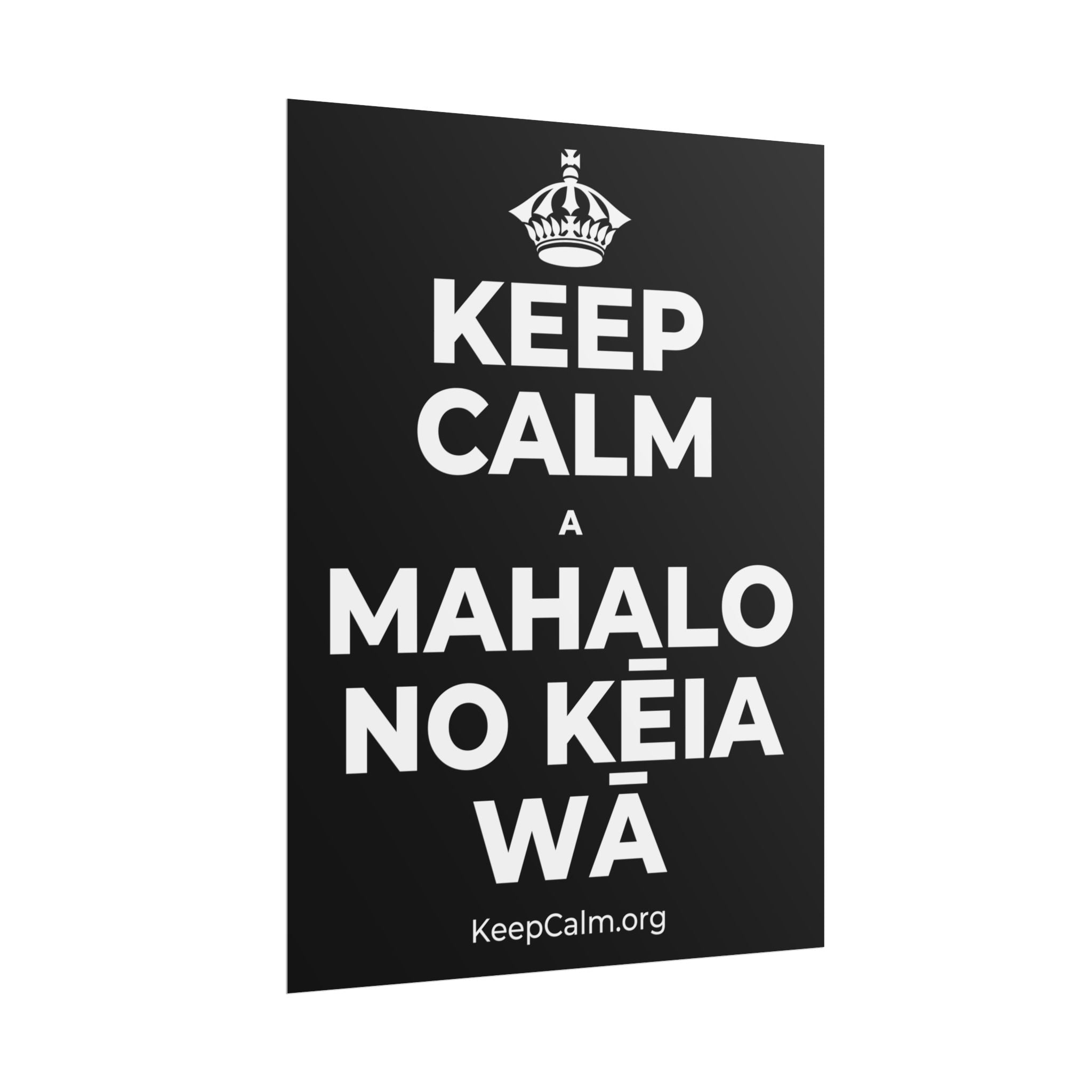 KEEP CALM A MAHALO NO KĒIA WĀ Poster