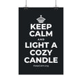 KEEP CALM AND LIGHT A COZY CANDLE Satin Poster (Dark)