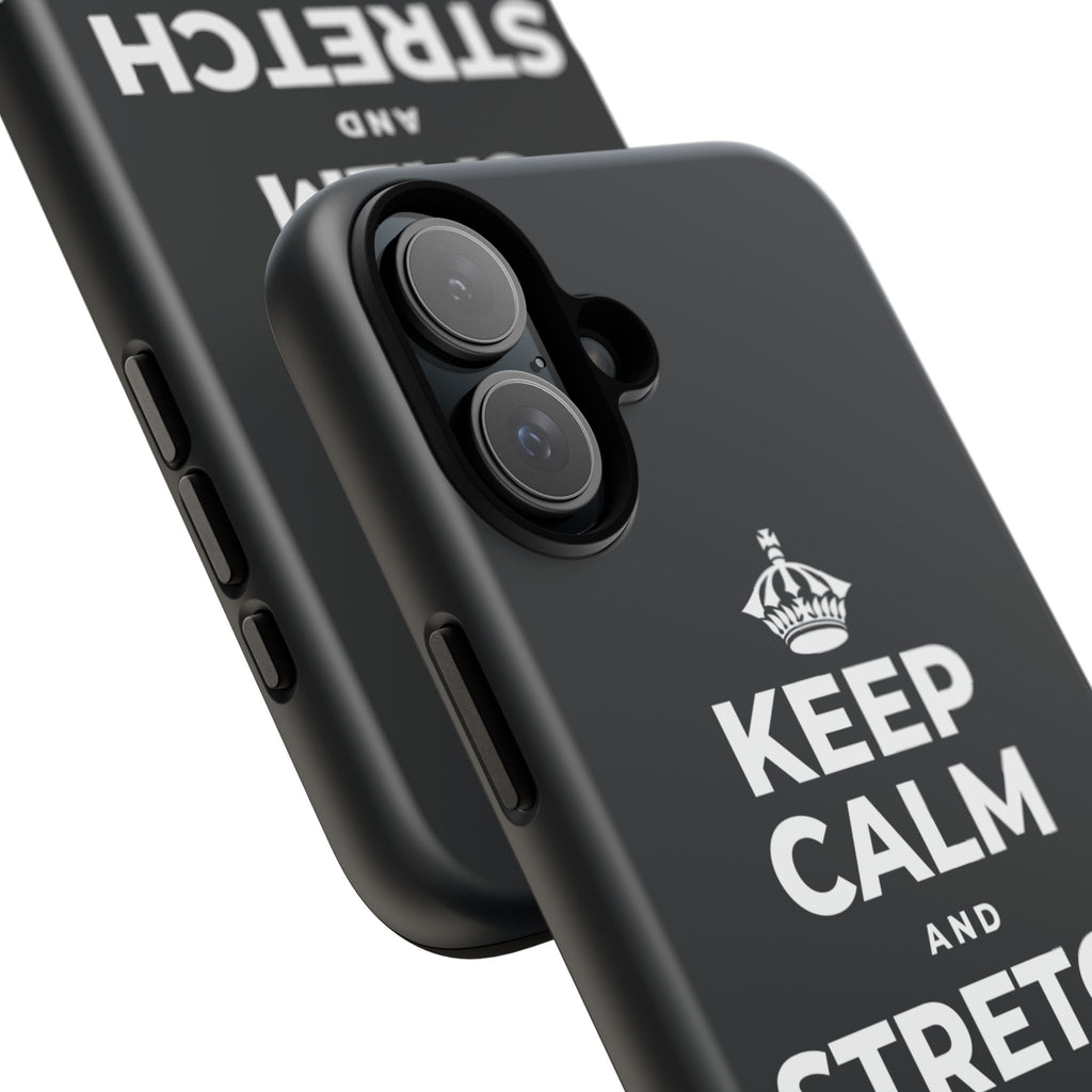 KEEP CALM AND STRETCH AND YAWN IT OUT Phone Case (Dark)