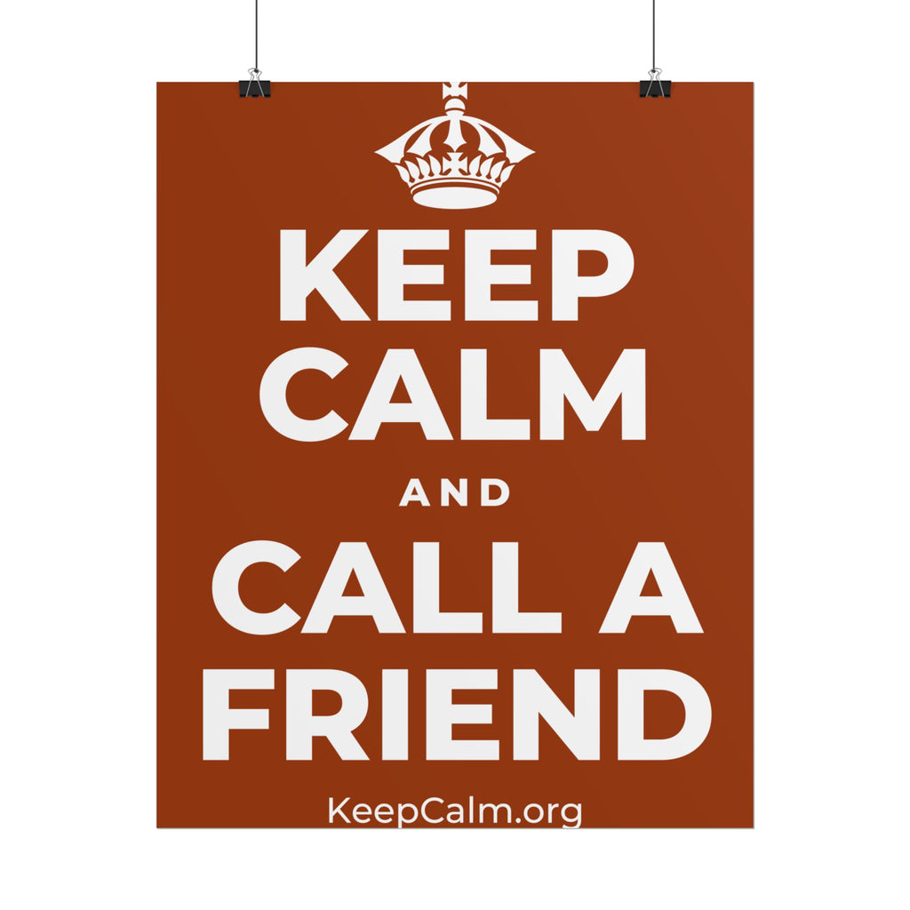 KEEP CALM AND CALL A FRIEND Poster
