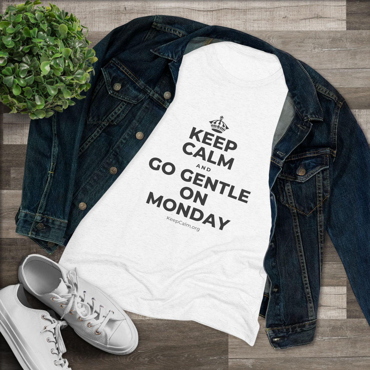 KEEP CALM AND GO GENTLE ON MONDAY Women's Tri-Blend Tee