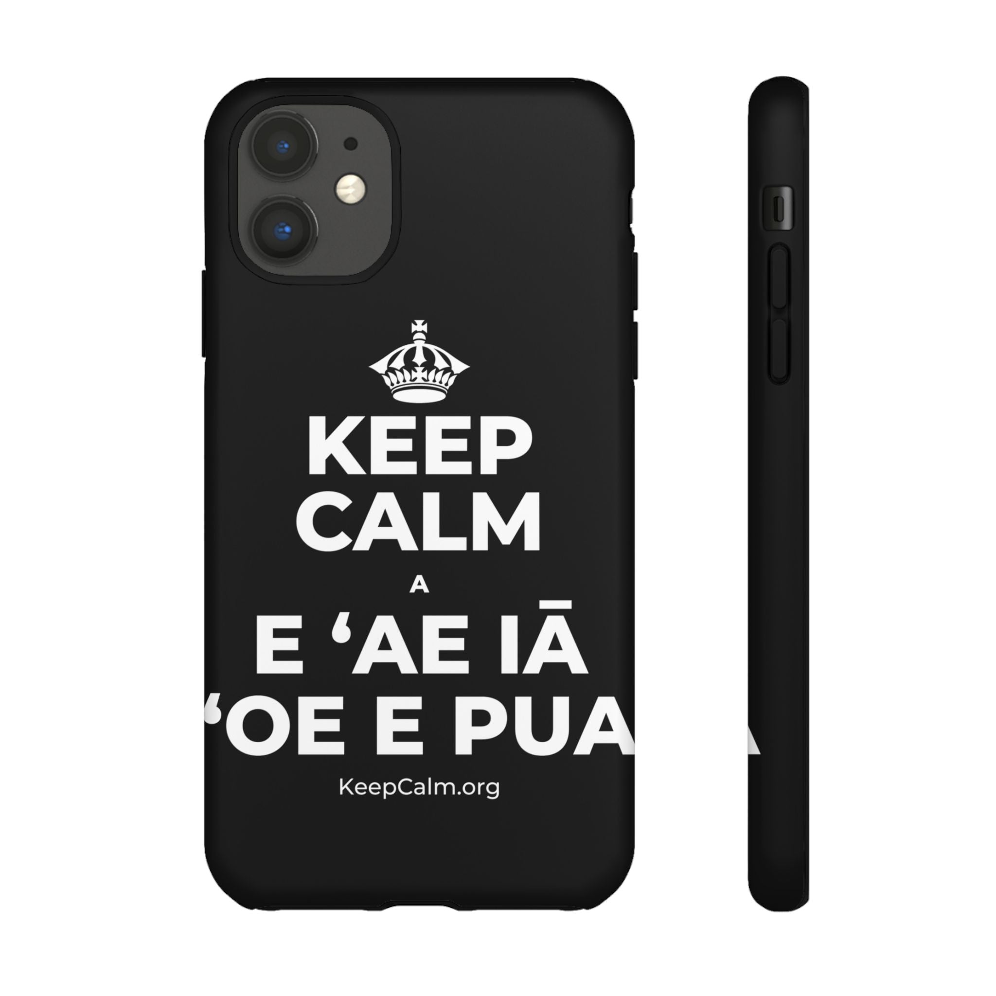 KEEP CALM A E ʻAE IĀ ʻOE E PUA Phone Case