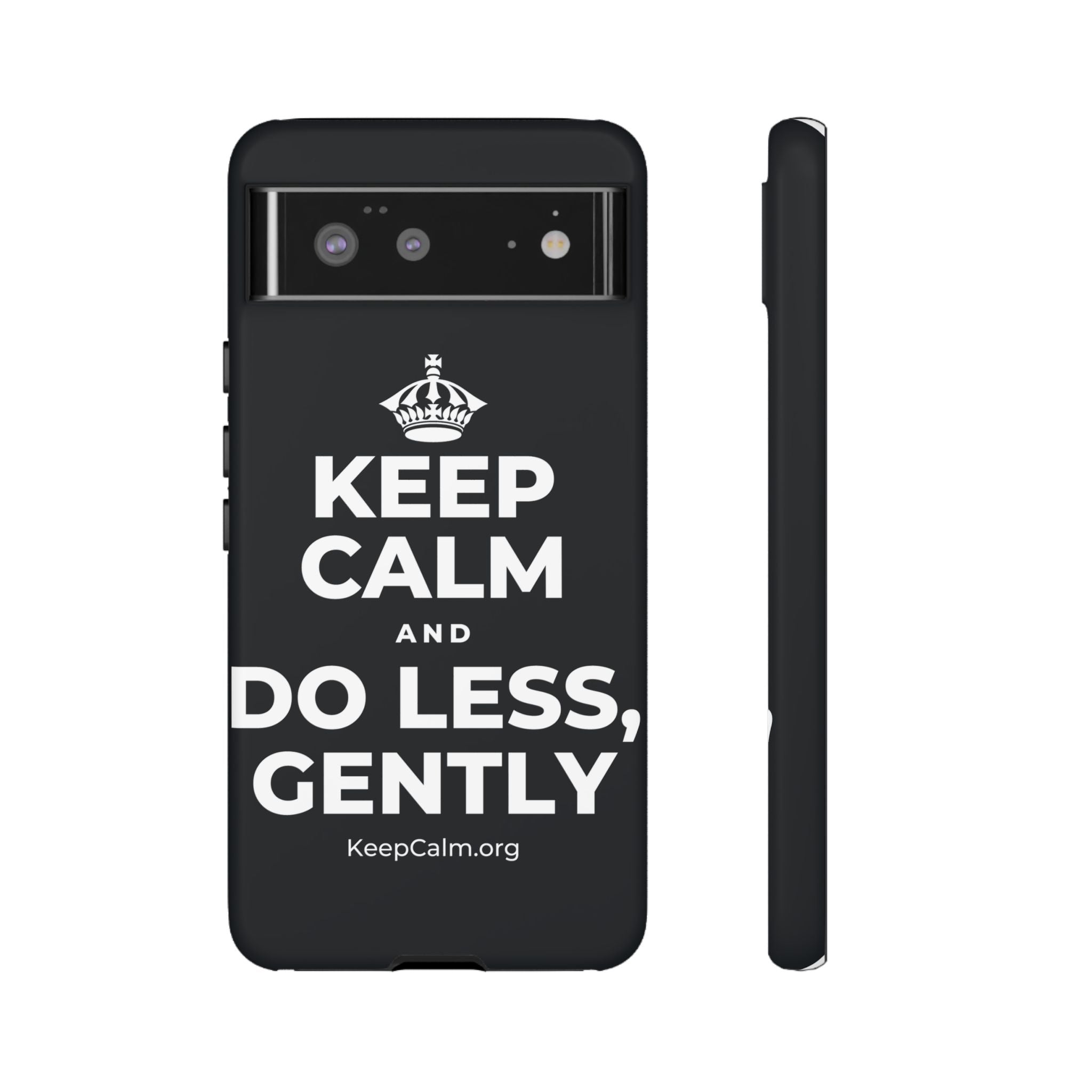 KEEP CALM AND DO LESS, GENTLY Phone Case (Dark)