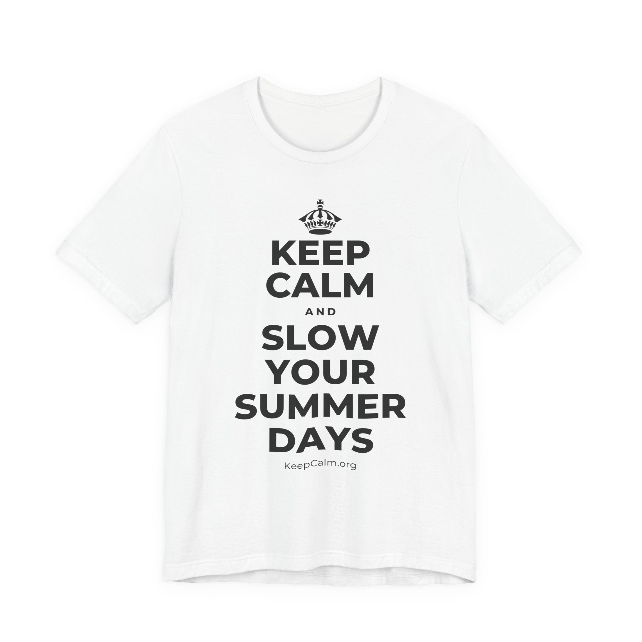 KEEP CALM AND SLOW YOUR SUMMER DAYS T-Shirt (White–Asphalt)
