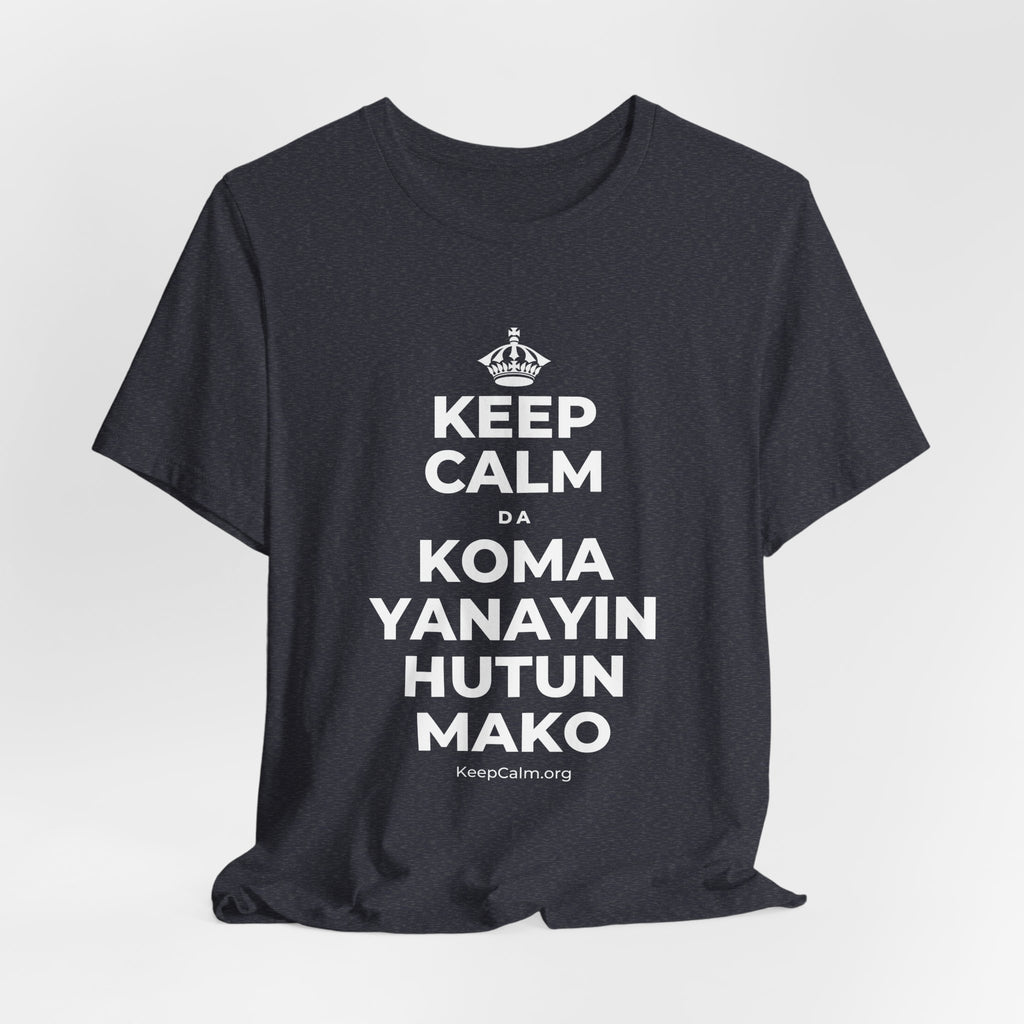 KEEP CALM DA KOMA YANAYIN HUTUN MAKO T-Shirt (White–Asphalt)