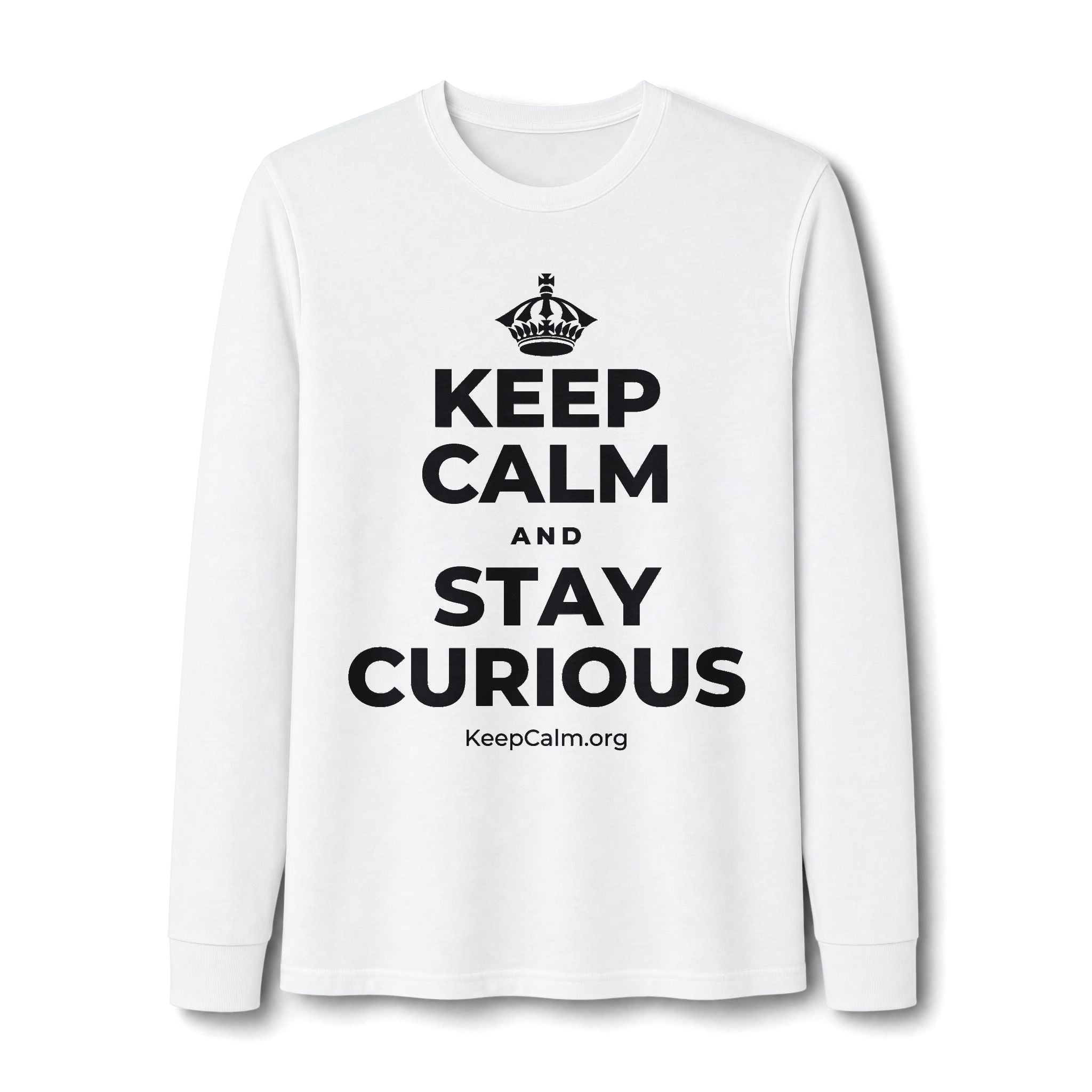 KEEP CALM AND STAY CURIOUS Long Sleeve Tee