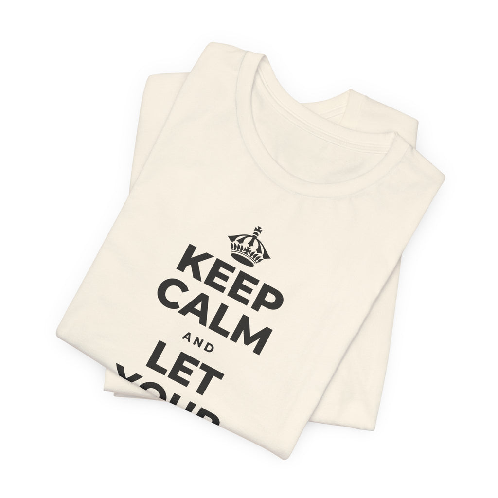 KEEP CALM AND LET YOUR FEELINGS MAKE SENSE T-Shirt (White–Asphalt)