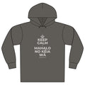KEEP CALM A MAHALO NO KĒIA WĀ Organic Hoodie Tee