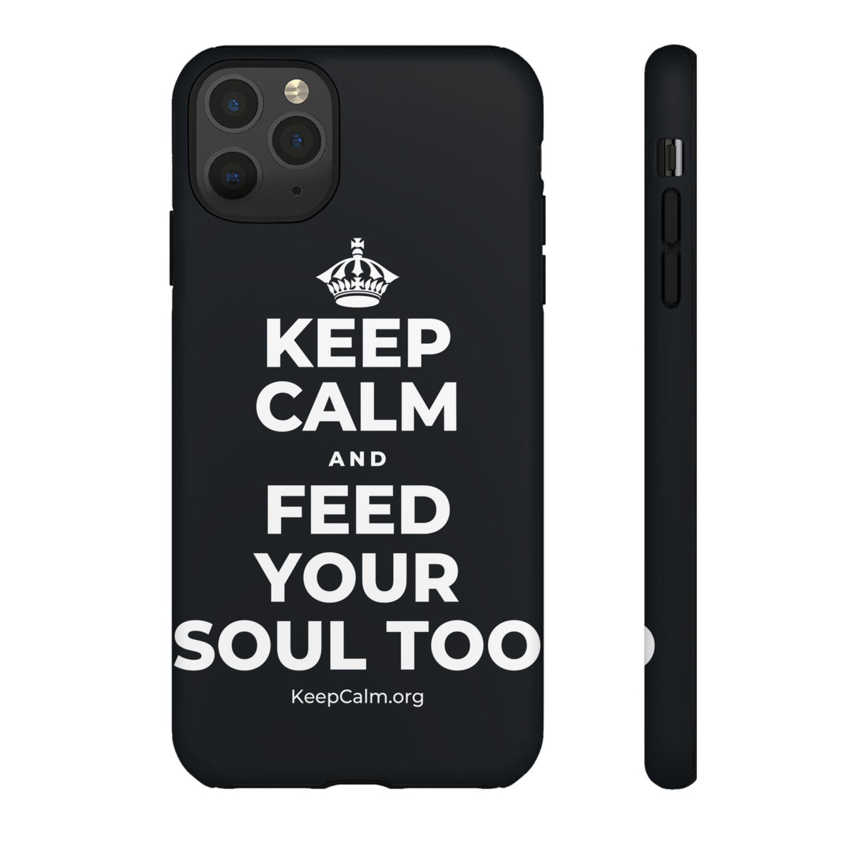 KEEP CALM AND FEED YOUR SOUL TOO Phone Case (Dark)