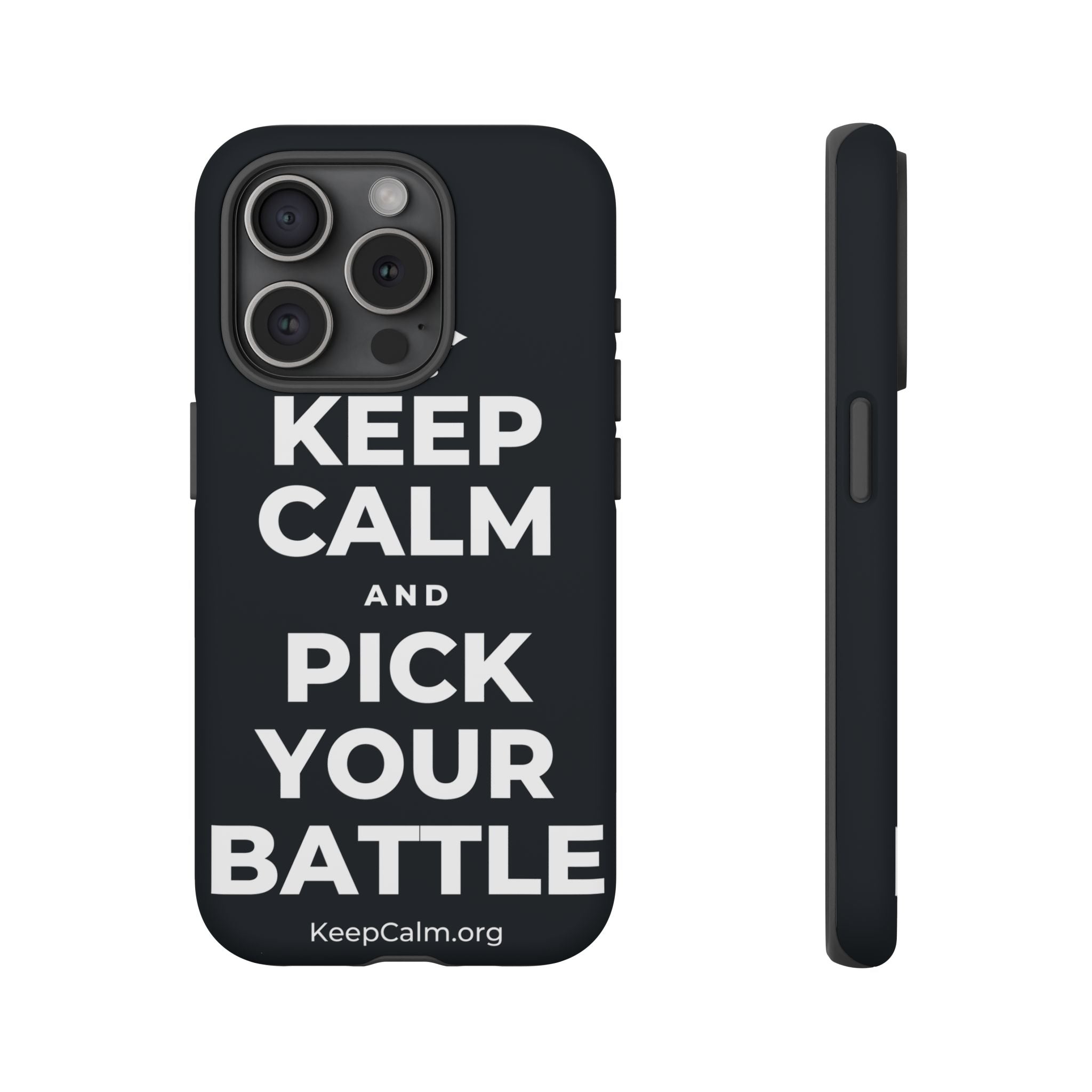 KEEP CALM AND PICK YOUR BATTLE Phone Case (Dark)