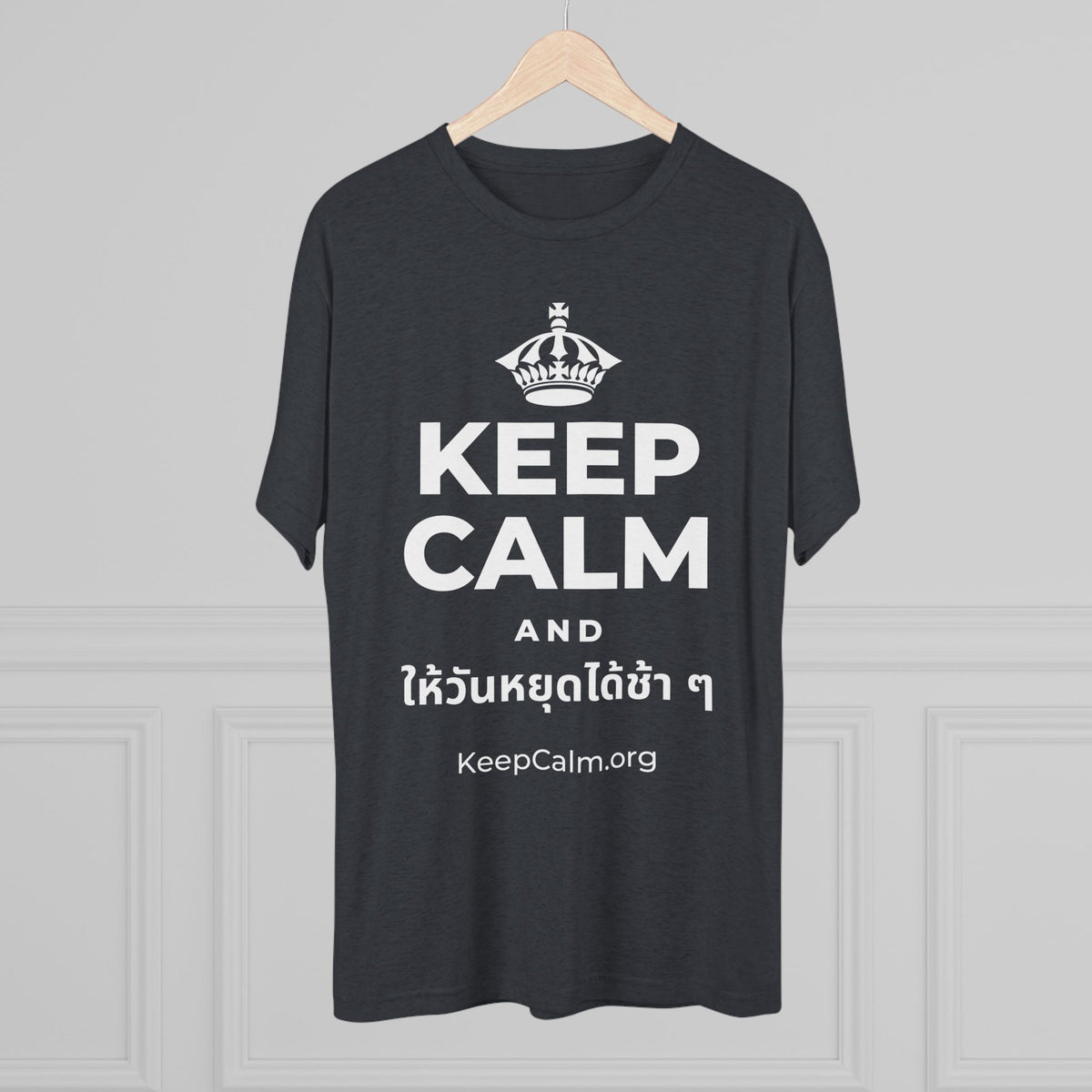 KEEP CALM AND ให้วันหยุดได้ช้า ๆ Tri-Blend Tee
