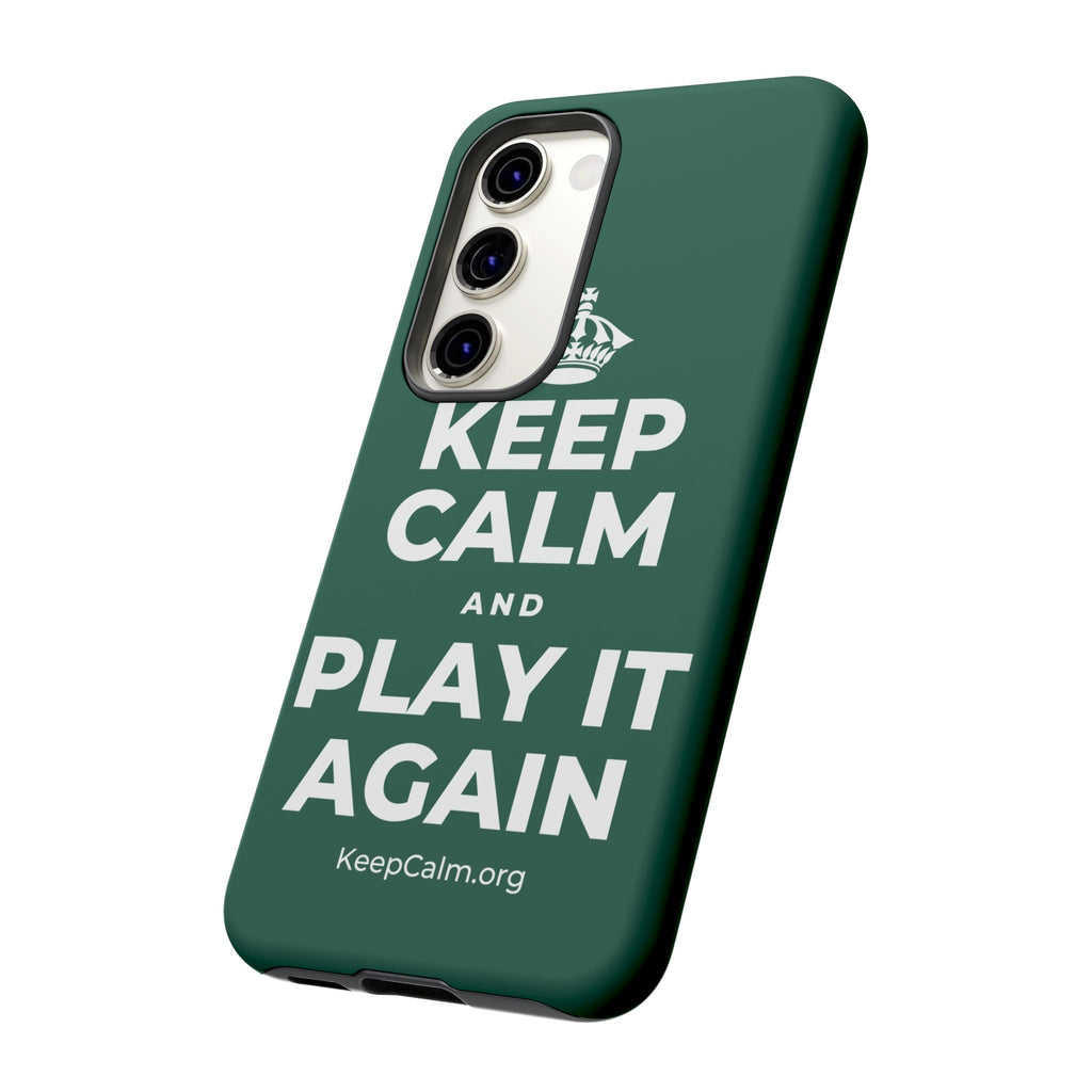 KEEP CALM AND PLAY IT AGAIN Phone Case