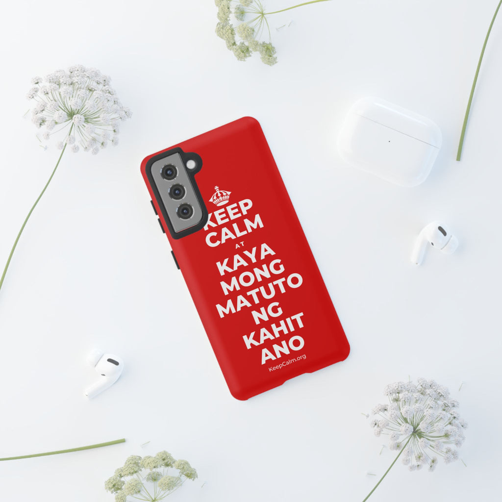 KEEP CALM AT KAYA MONG MATUTO NG KAHIT ANO Phone Case