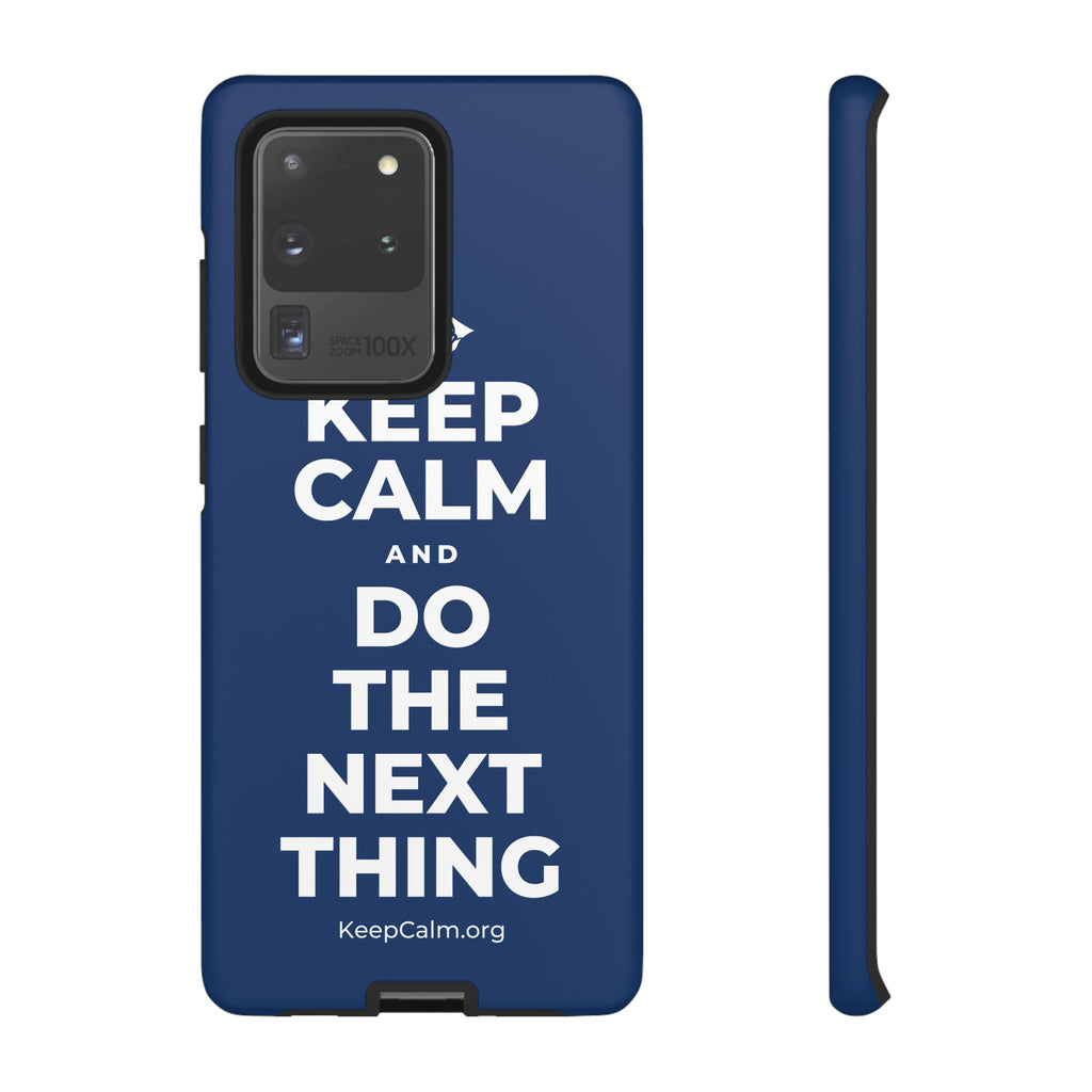 KEEP CALM AND DO THE NEXT THING Phone Case