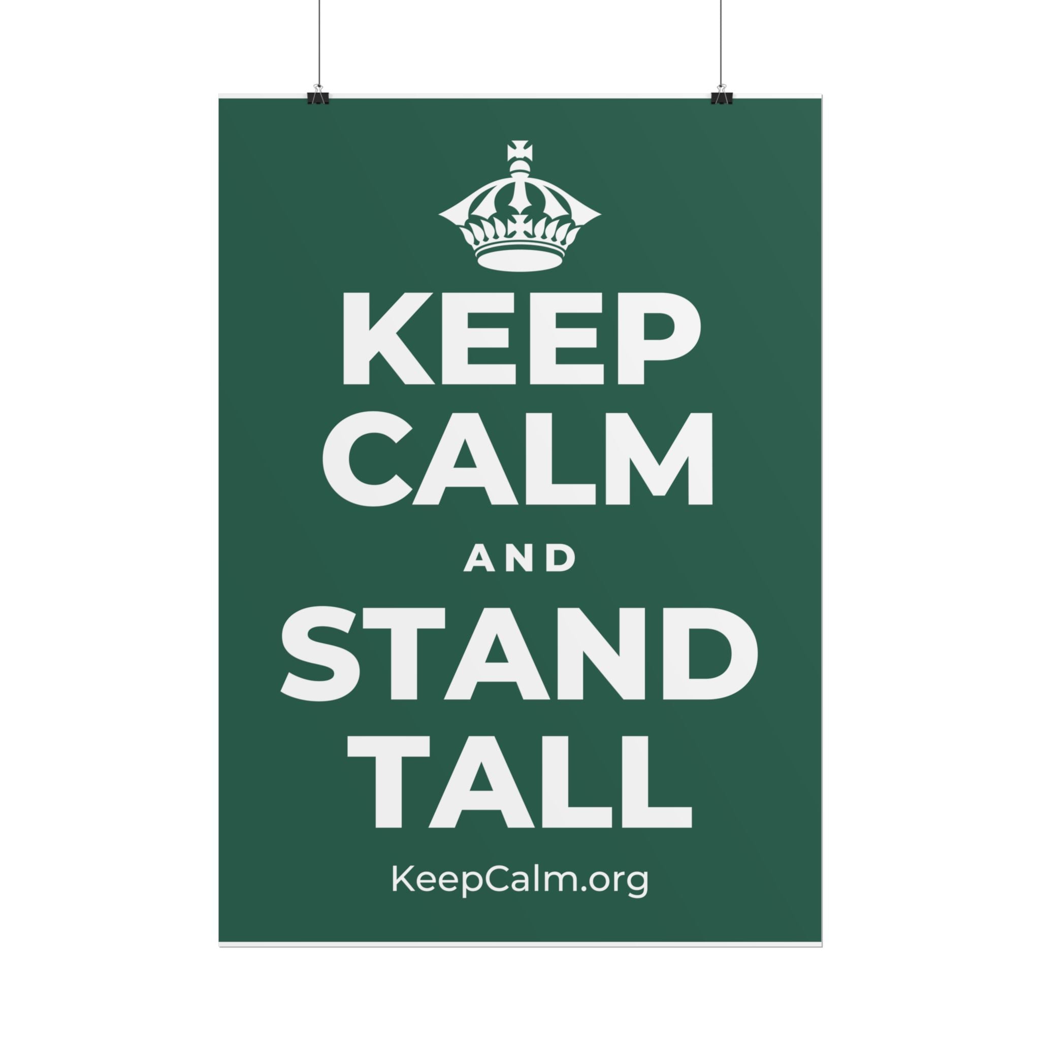 KEEP CALM AND STAND TALL Poster
