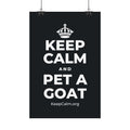 KEEP CALM AND PET A GOAT Satin Poster (Dark)