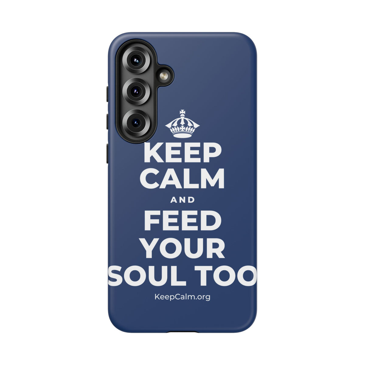 KEEP CALM AND FEED YOUR SOUL TOO Phone Case